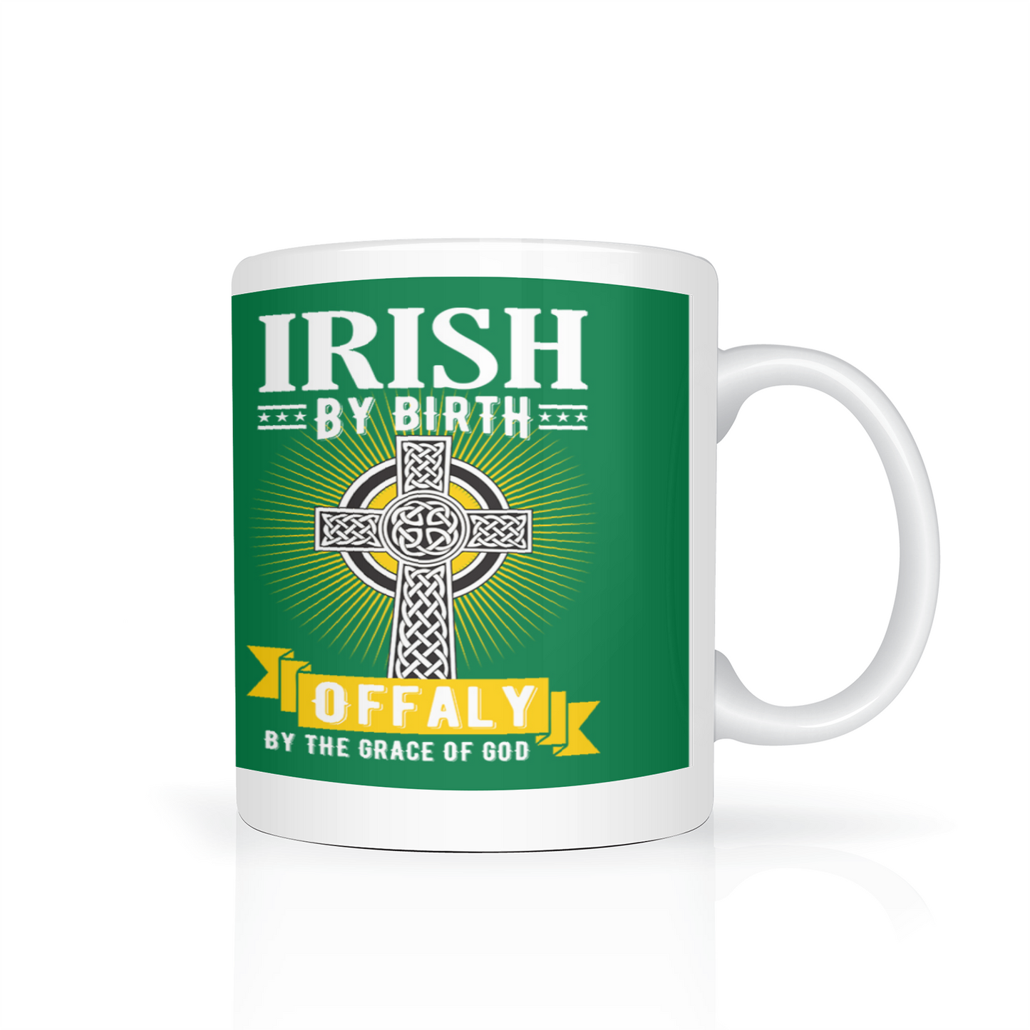 Irish By Birth Offaly By The Grace Of God Mug Celtic Cross Mug