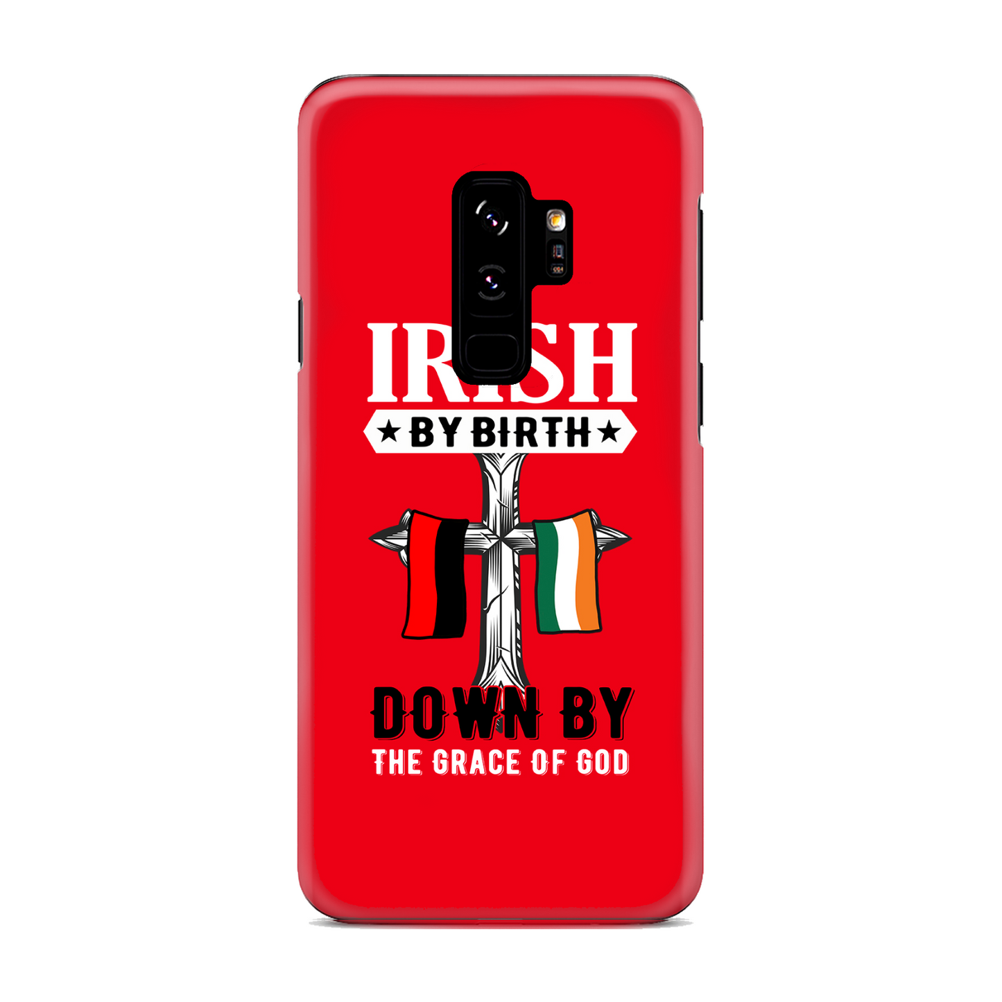 Irish By Birth Down By The Grace Of God Cross Phone Case