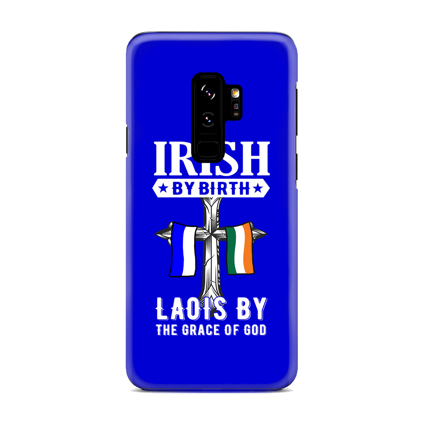 Irish By Birth Laois By The Grace Of God Phone Case