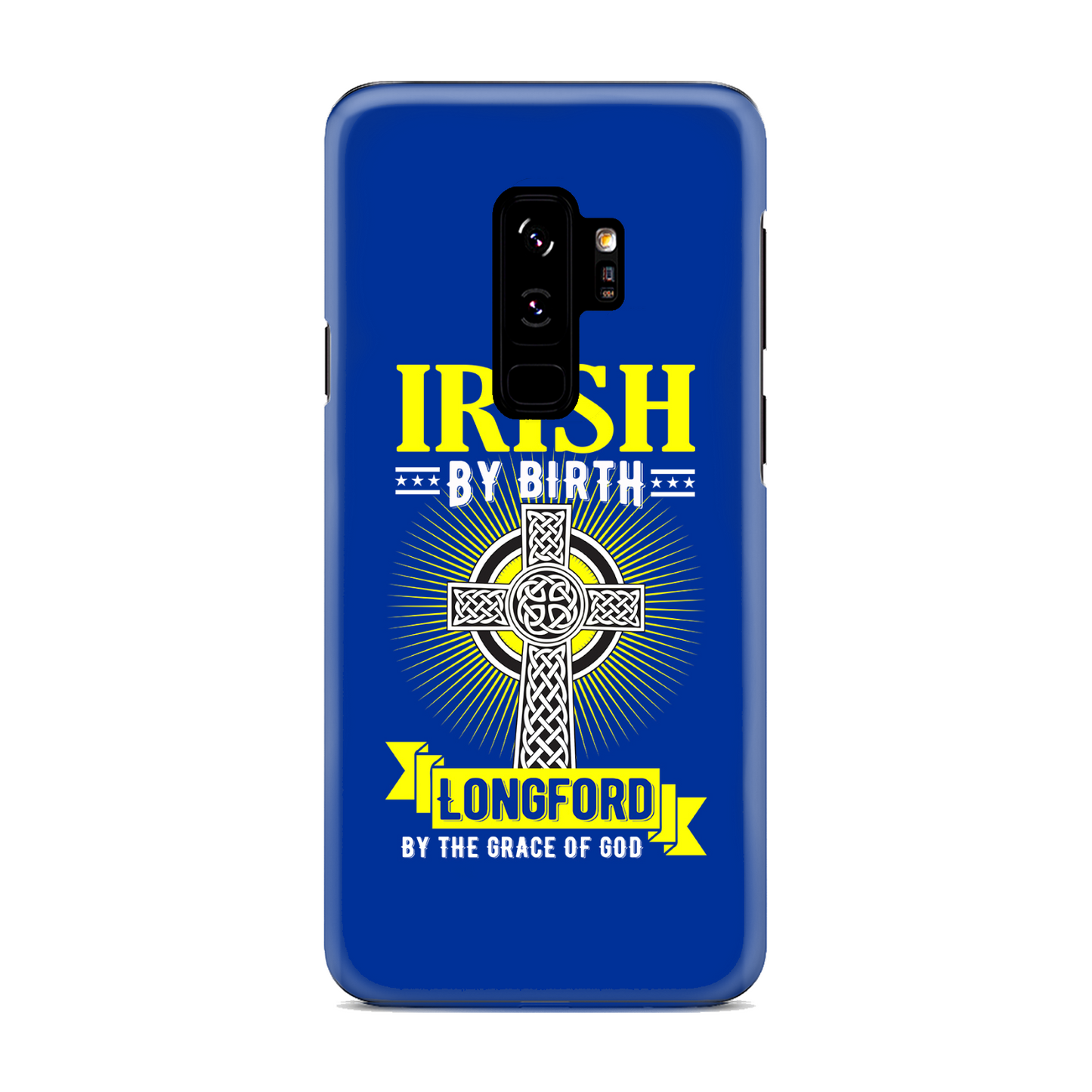 Irish By Birth Longford By The Grace Of God Phone Case Celtic Cross