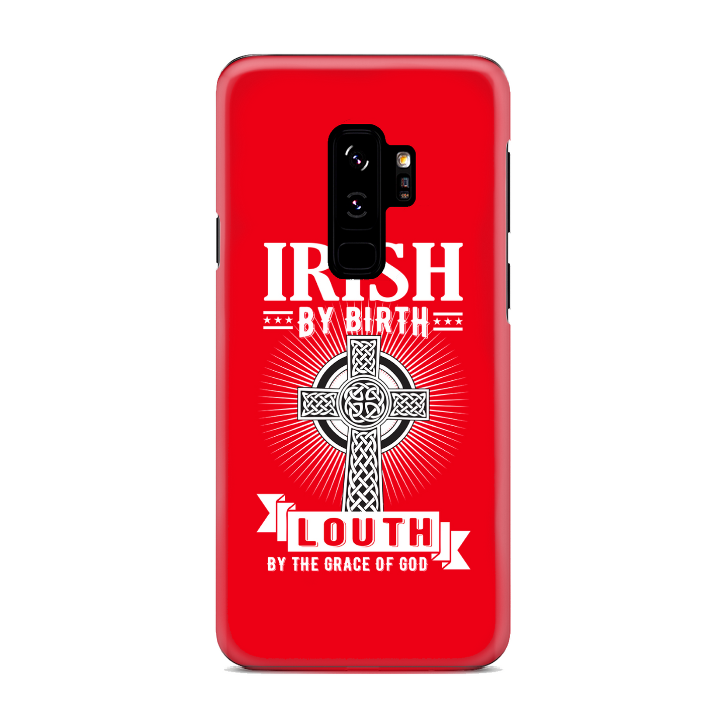 Irish By Birth Louth By The Grace Of God Phone Case Celtic Cross Phone Case