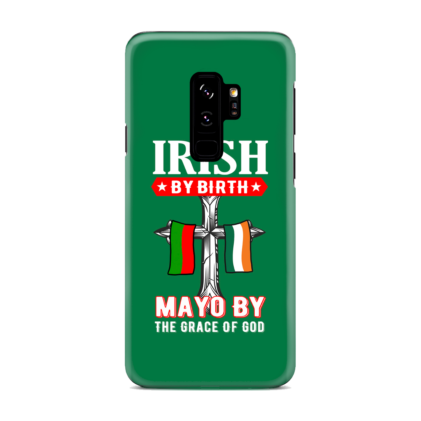 Irish By Birth Mayo By The Grace Of God Phone Case