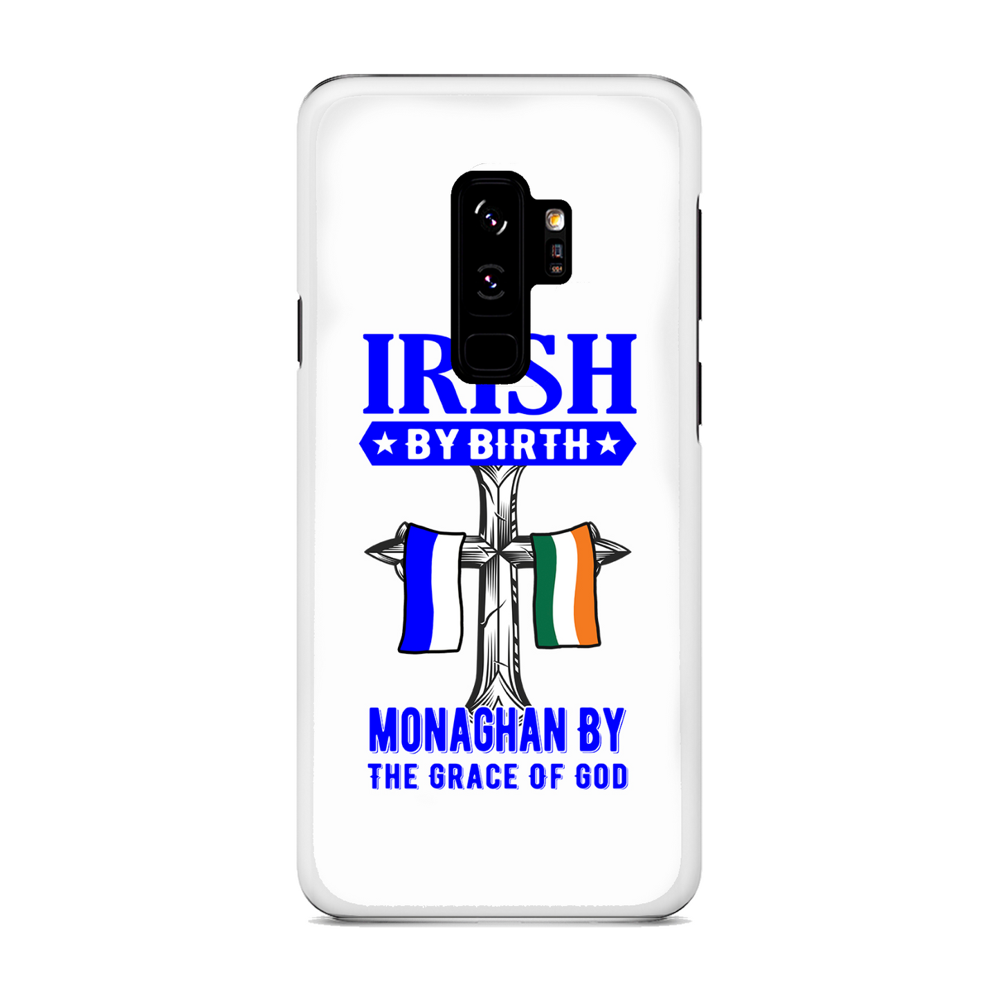 Irish By Birth Monaghan By The Grace Of God Phone Case