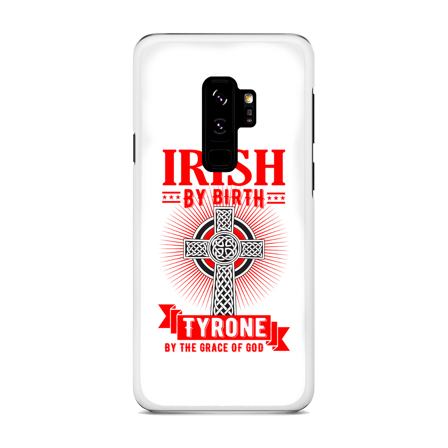 Irish By Birth Tyrone By The Grace Of God Phone Case Celtic Cross Phone Case