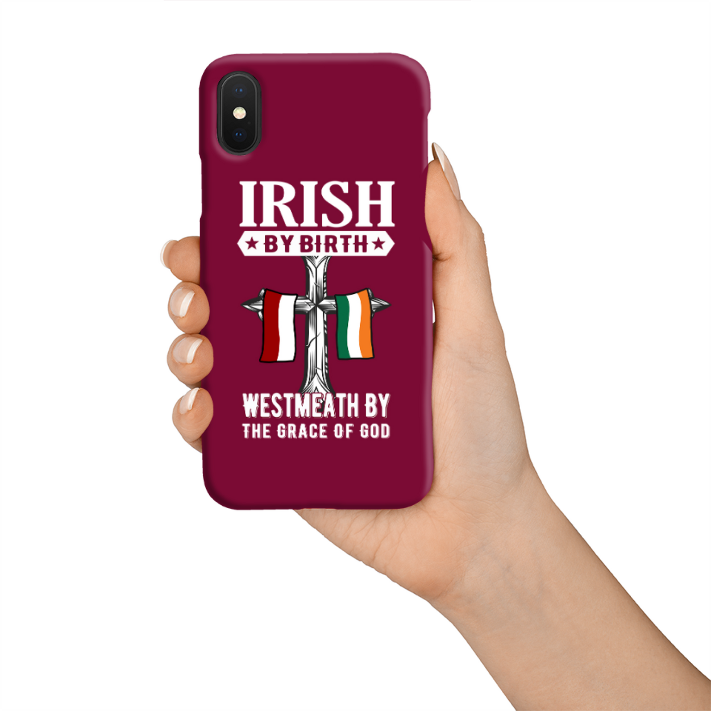 Irish By Birth West Meath By The Grace Of God Phone Case
