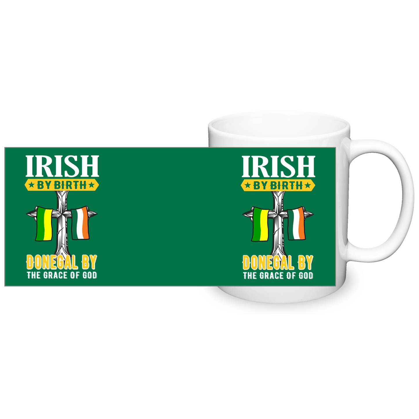 Irish By Birth Donegal By The Grace Of God