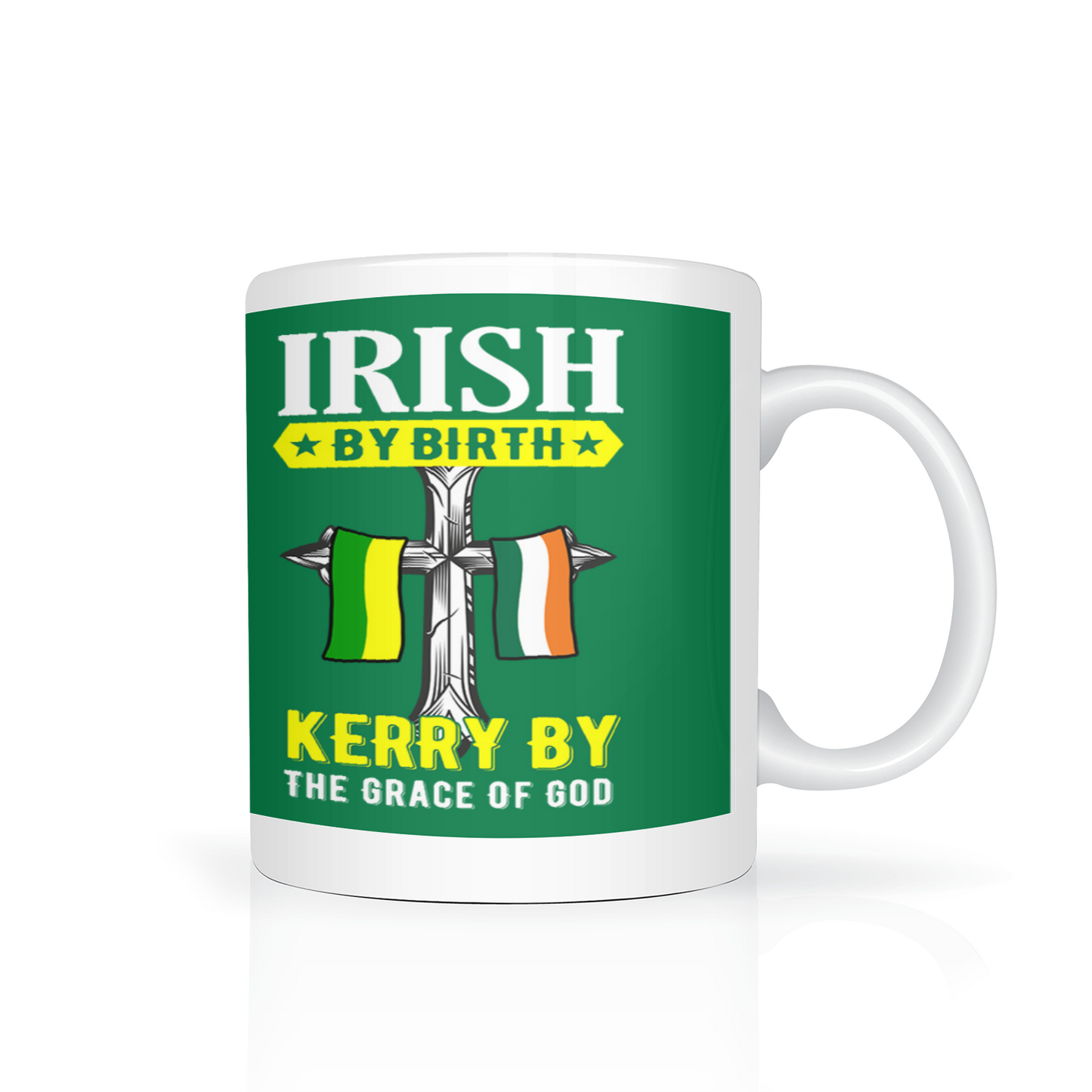 Irish By Birth Kerry By The Grace Of God Mug