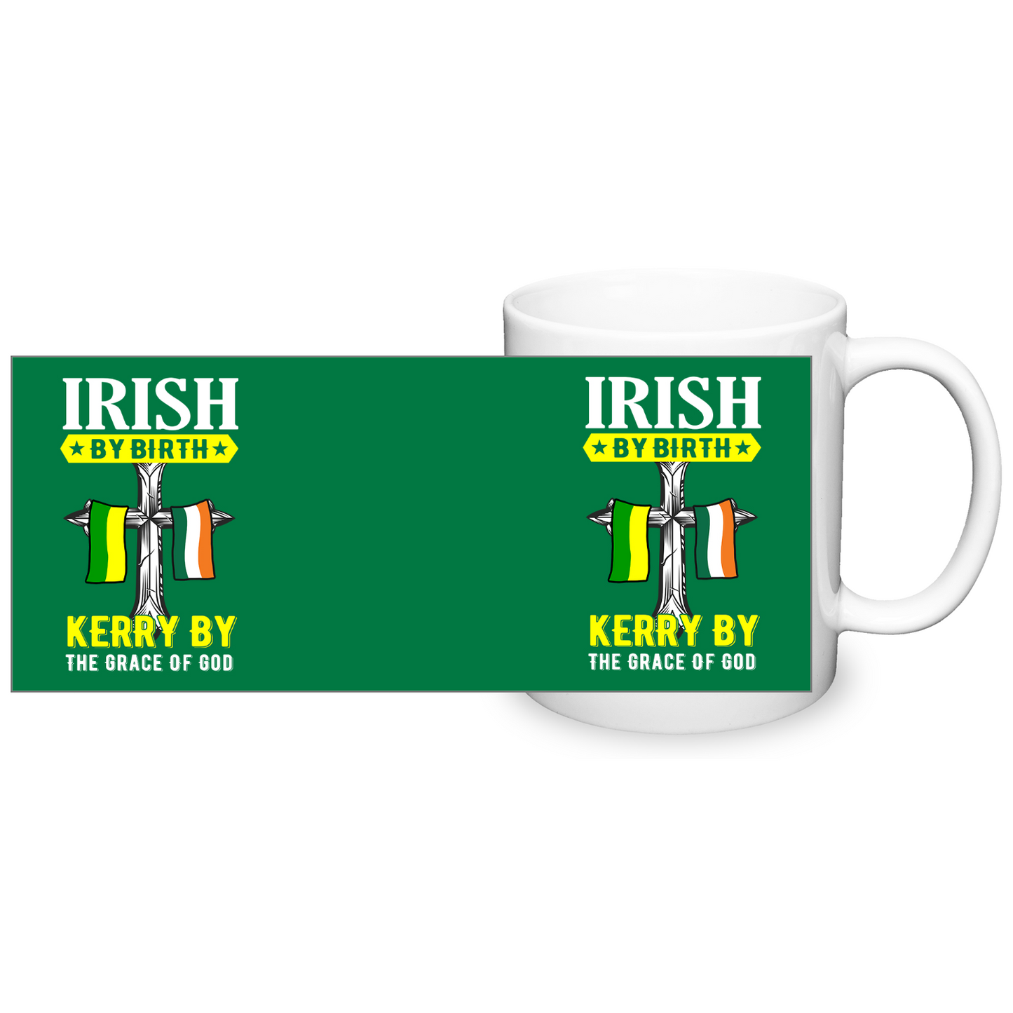 Irish By Birth Kerry By The Grace Of God Mug