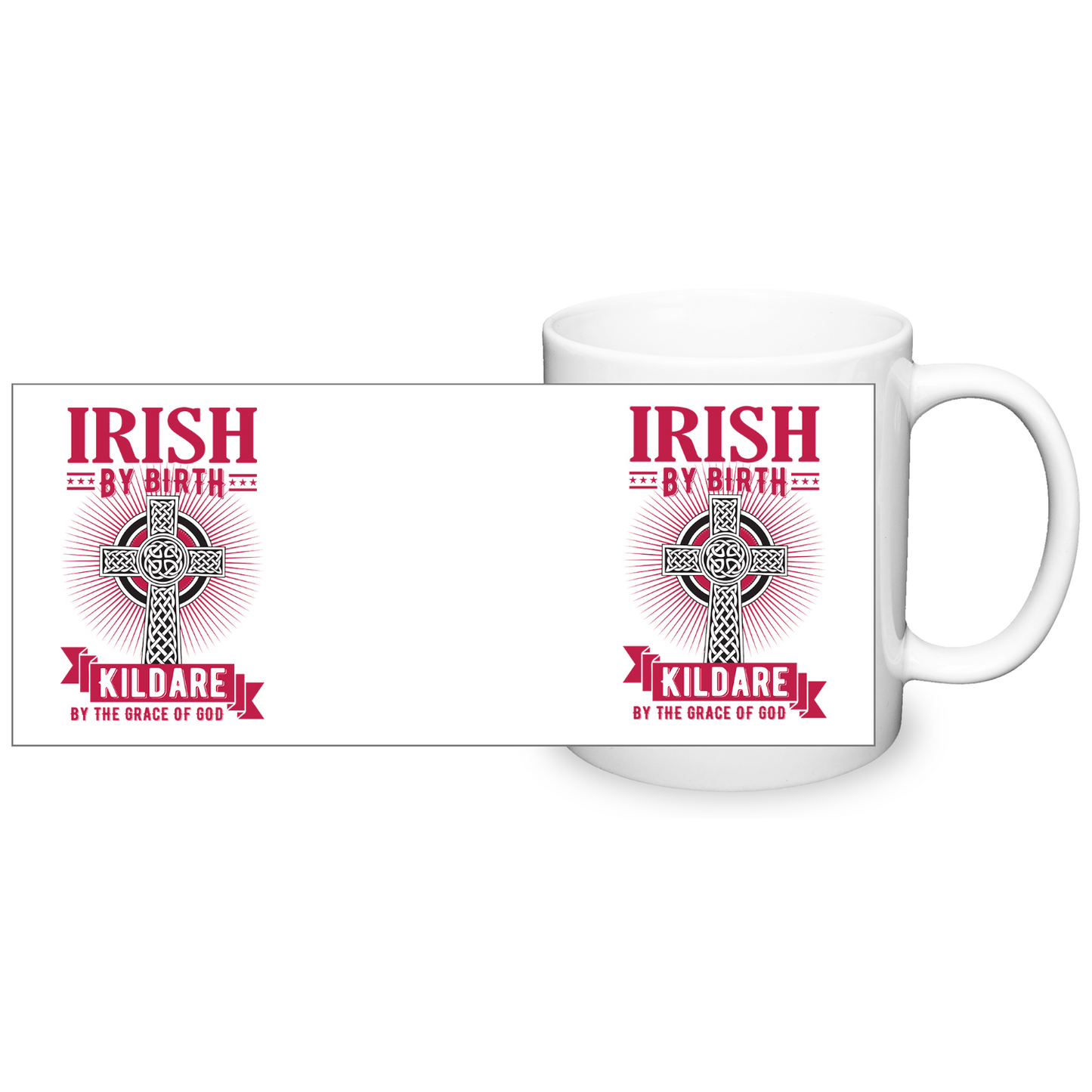 Irish By Birth Kildare By The Grace Of God mug Celtic Cross Mug