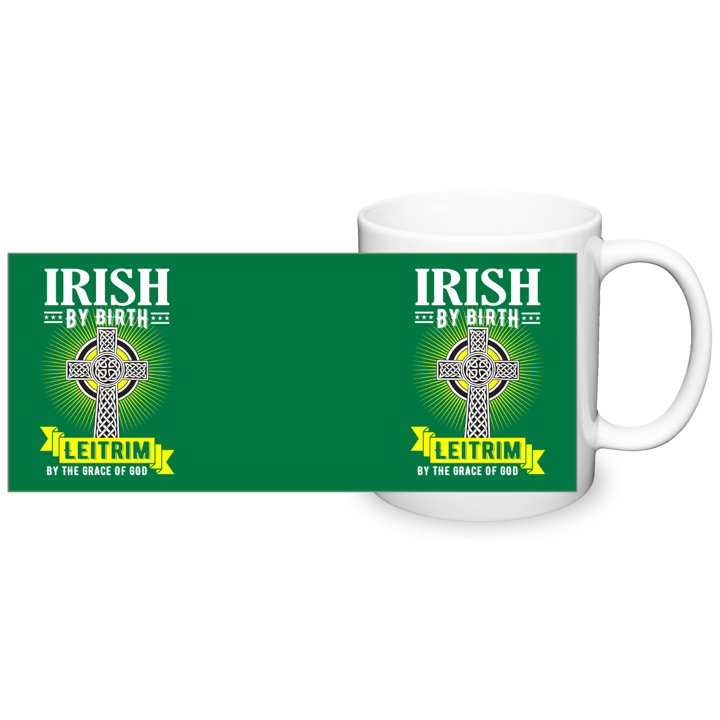 Irish By Birth Leitrim By The Grace Of God Mug Celtic Cross Coffee Mug
