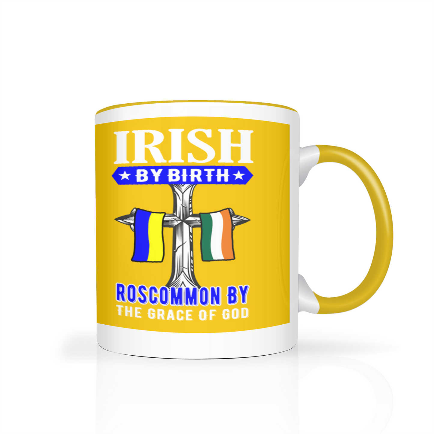 Irish By Birth Roscommon By The Grace Of God Mug