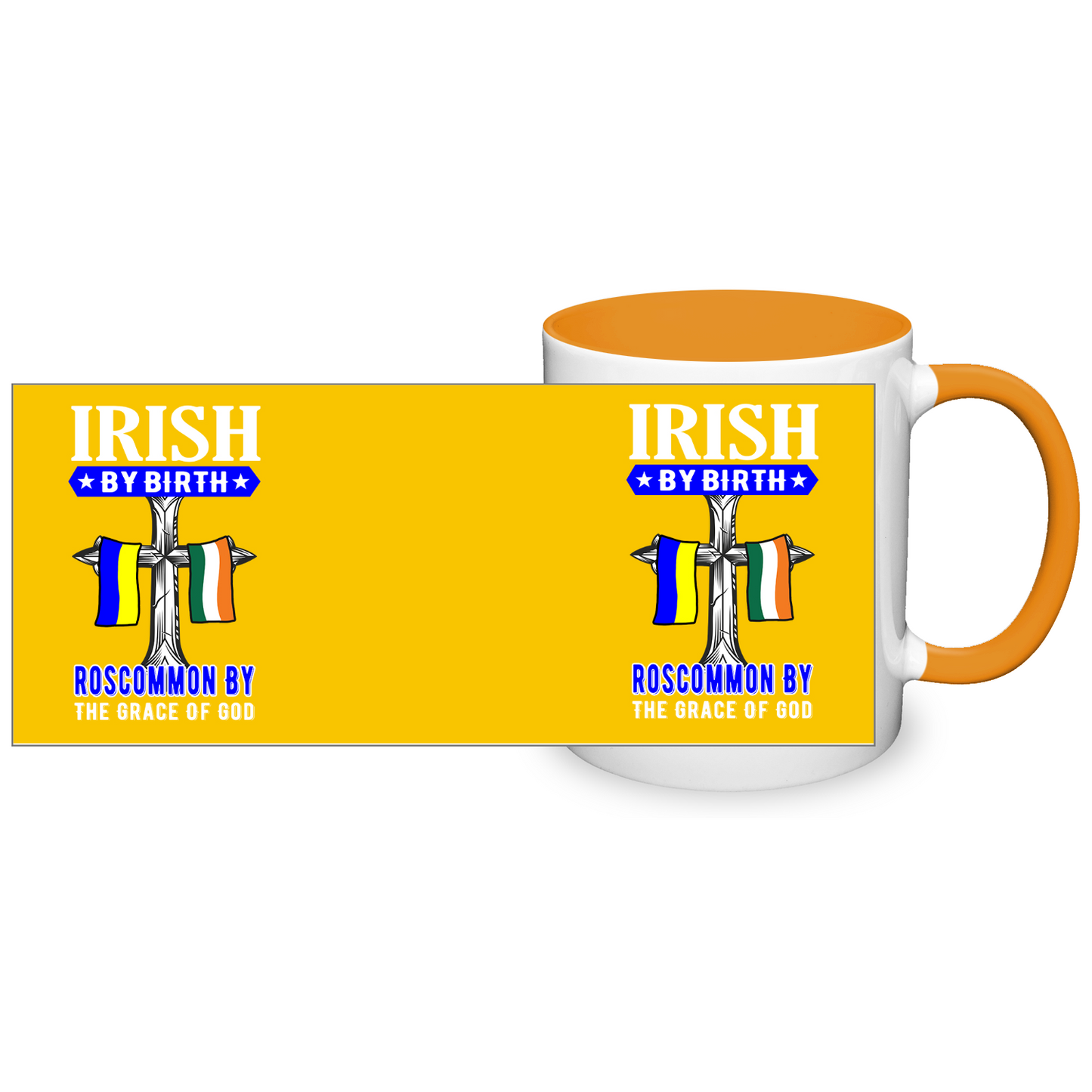 Irish By Birth Roscommon By The Grace Of God Mug