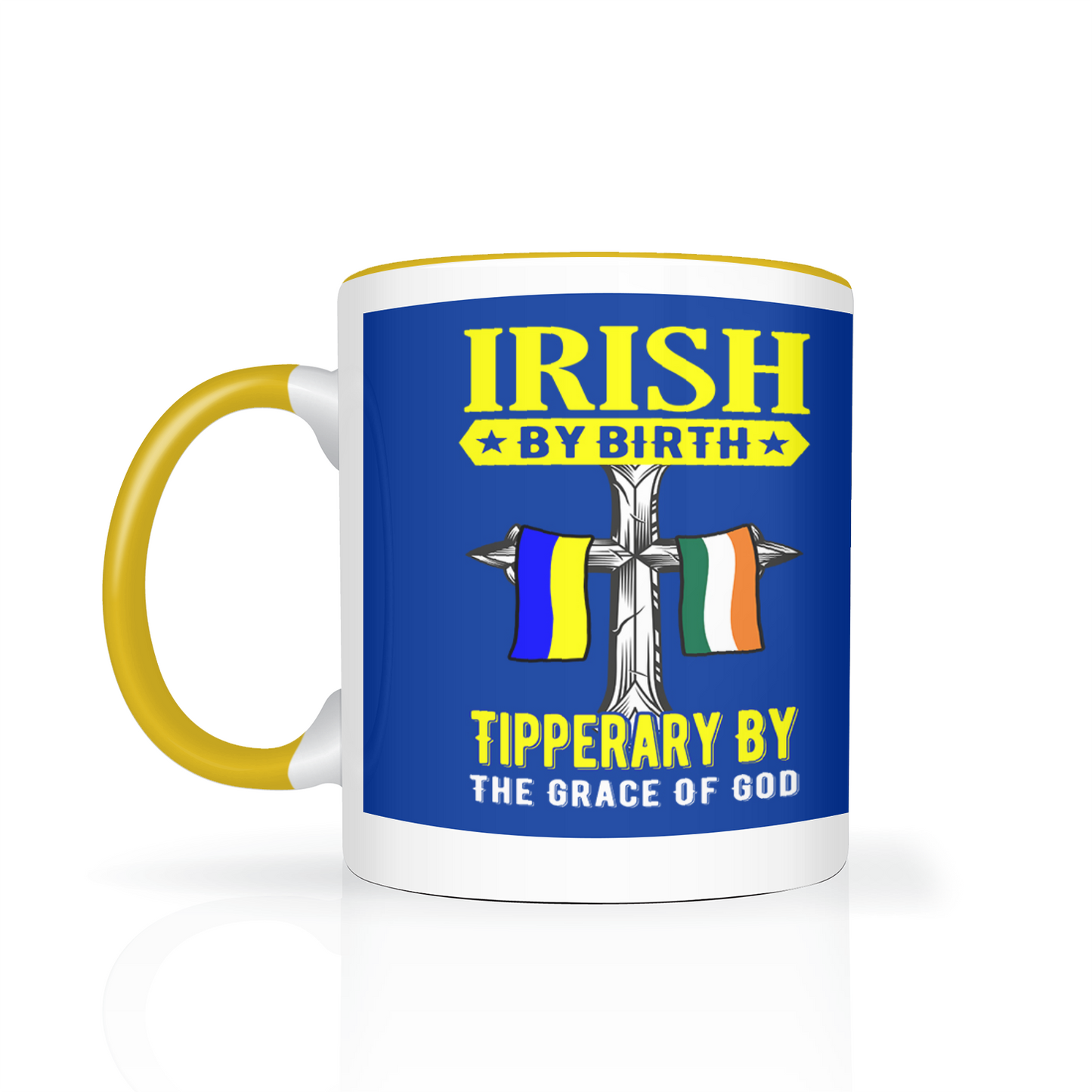 Irish By Birth Tipperary By The Grace Of God Mug