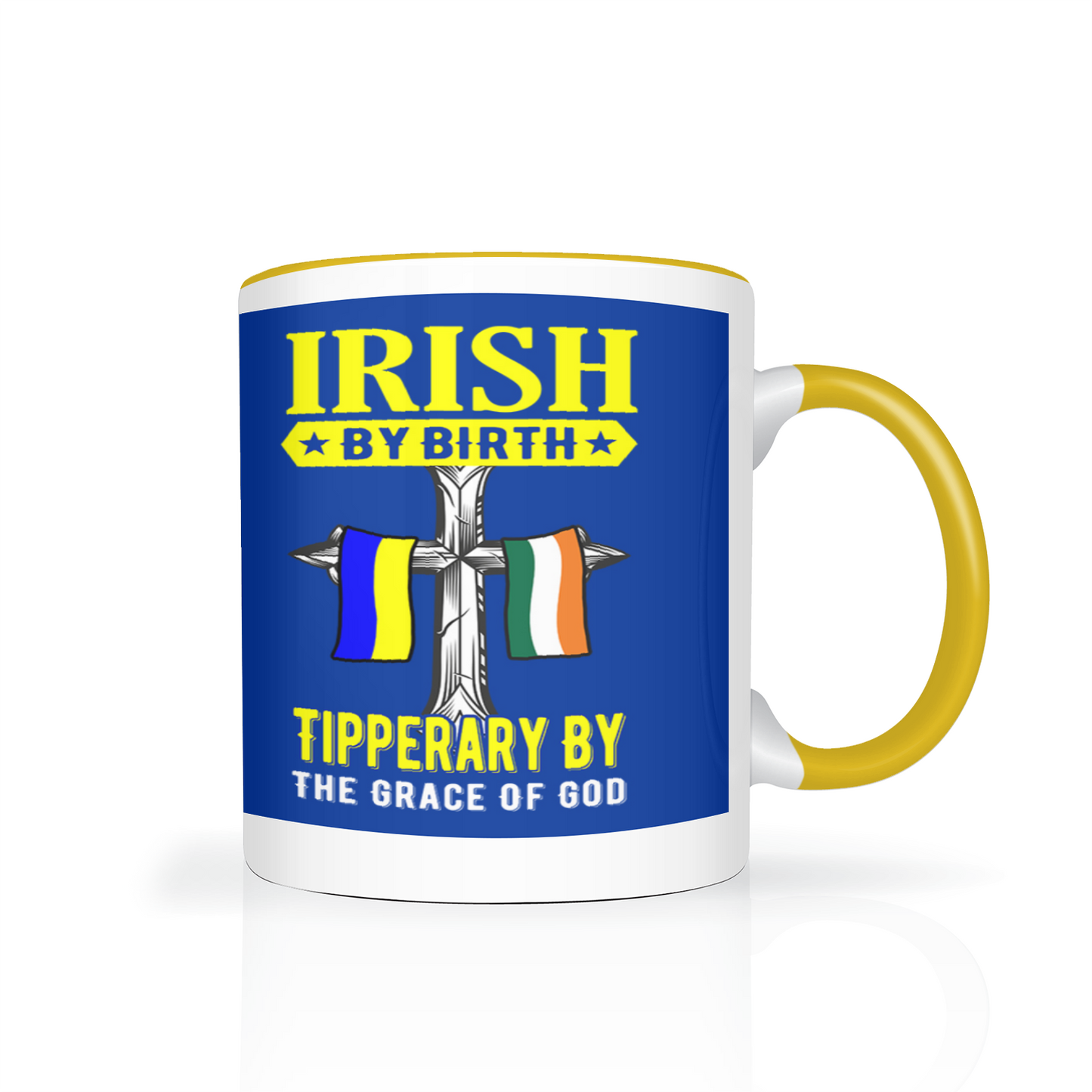 Irish By Birth Tipperary By The Grace Of God Mug