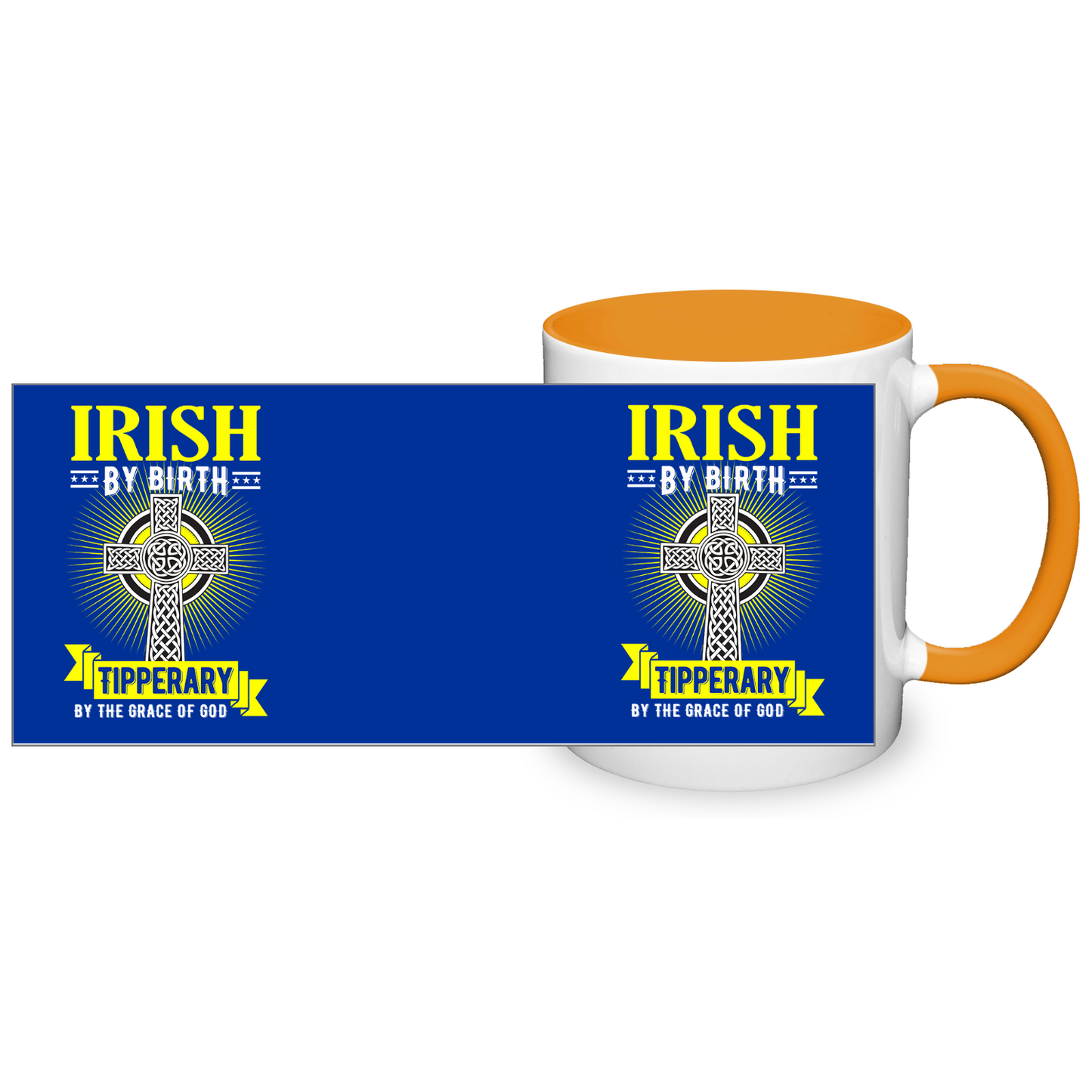Irish By Birth Tipperary By The Grace Of God Mug Celtic Cross mug