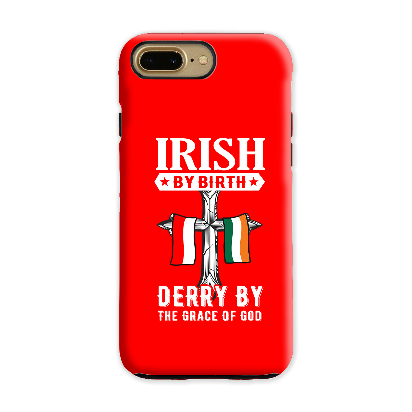 Irish By Birth Derry By The Grace Of God Cross Phone Case