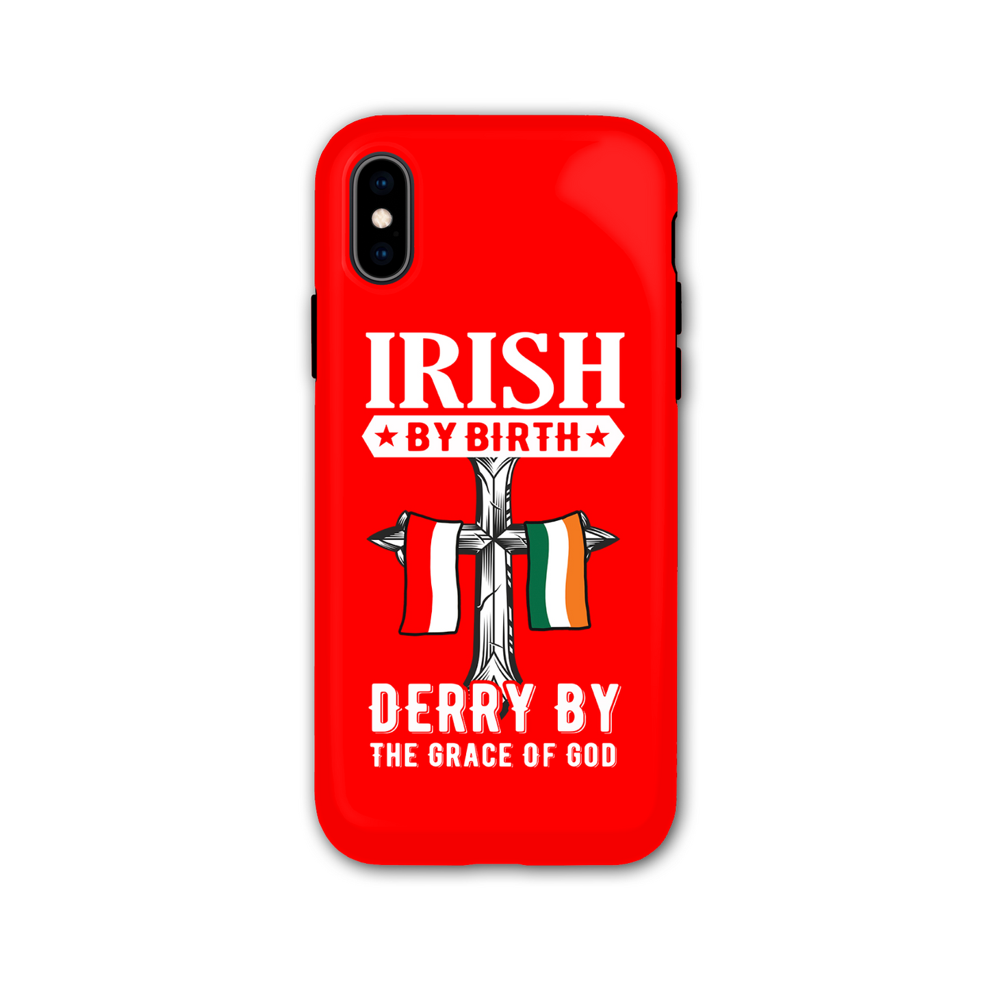 Irish By Birth Derry By The Grace Of God Cross Phone Case