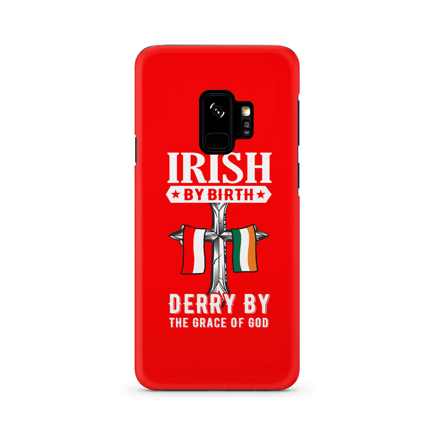Irish By Birth Derry By The Grace Of God Cross Phone Case