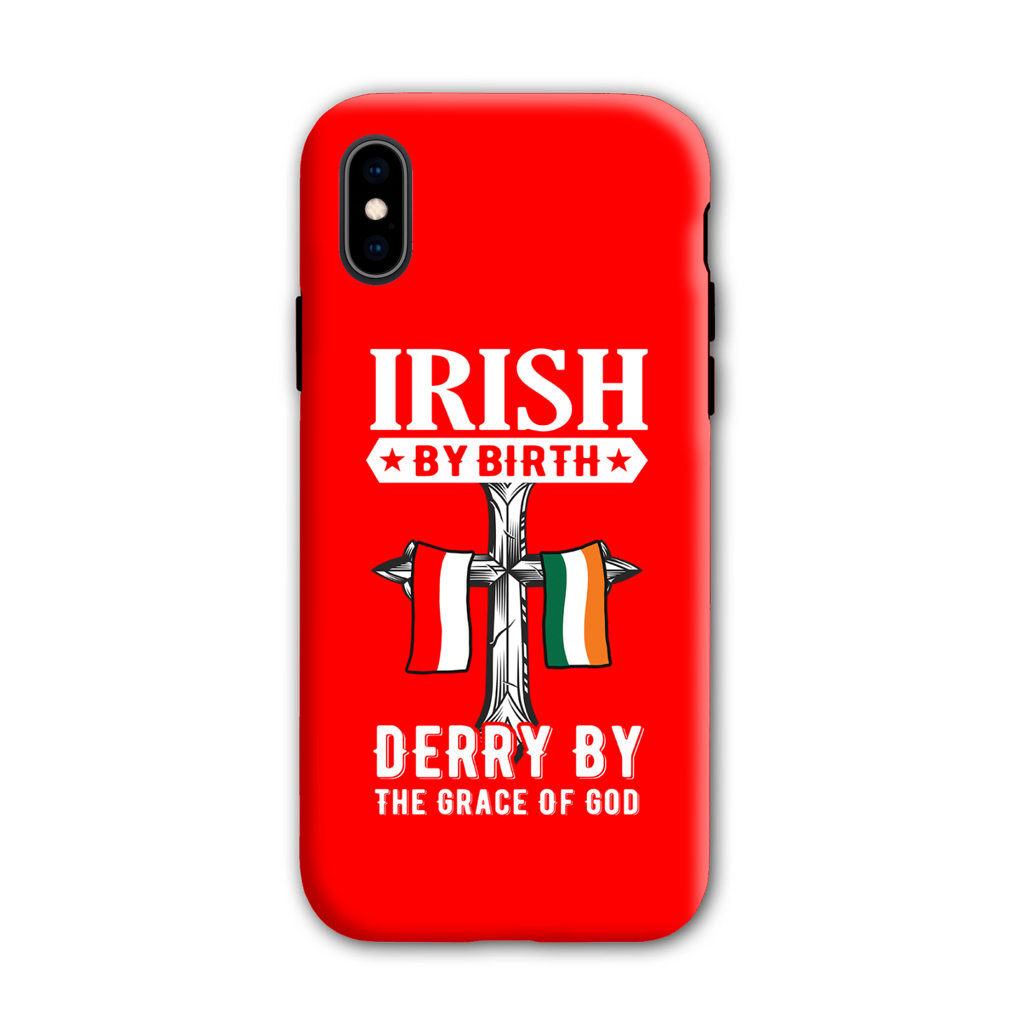Irish By Birth Derry By The Grace Of God Cross Phone Case