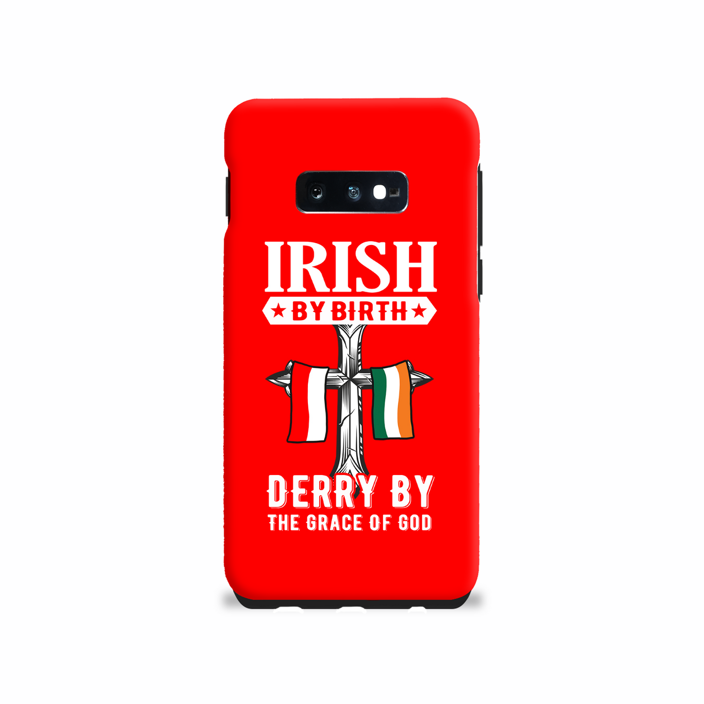 Irish By Birth Derry By The Grace Of God Cross Phone Case