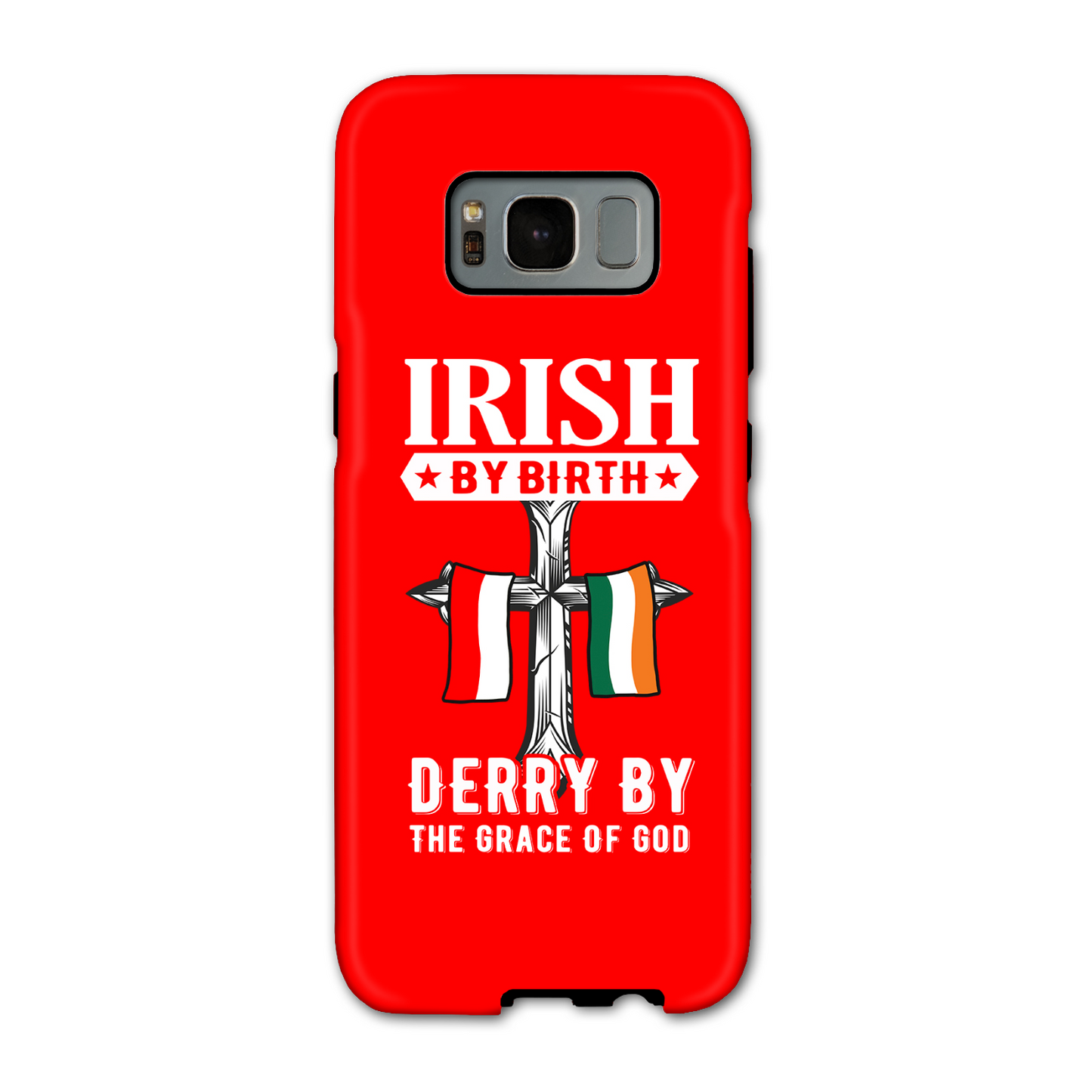 Irish By Birth Derry By The Grace Of God Cross Phone Case