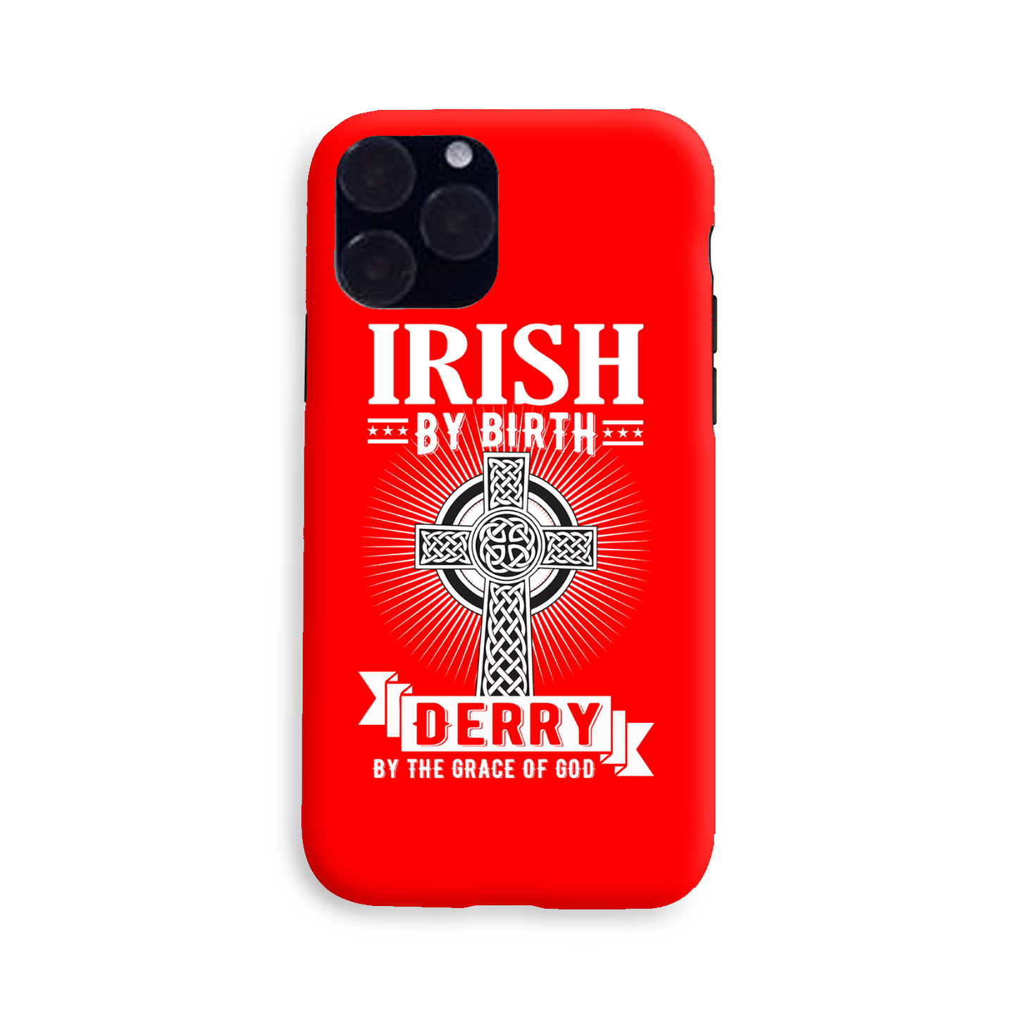 Irish By Birth Derry By The Grace Of God Celtic Cross Phone Case