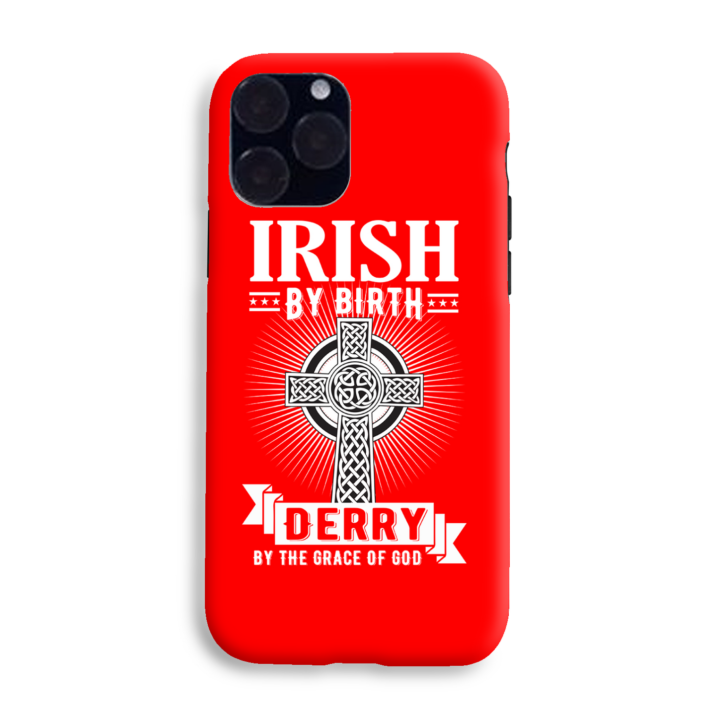 Irish By Birth Derry By The Grace Of God Celtic Cross Phone Case