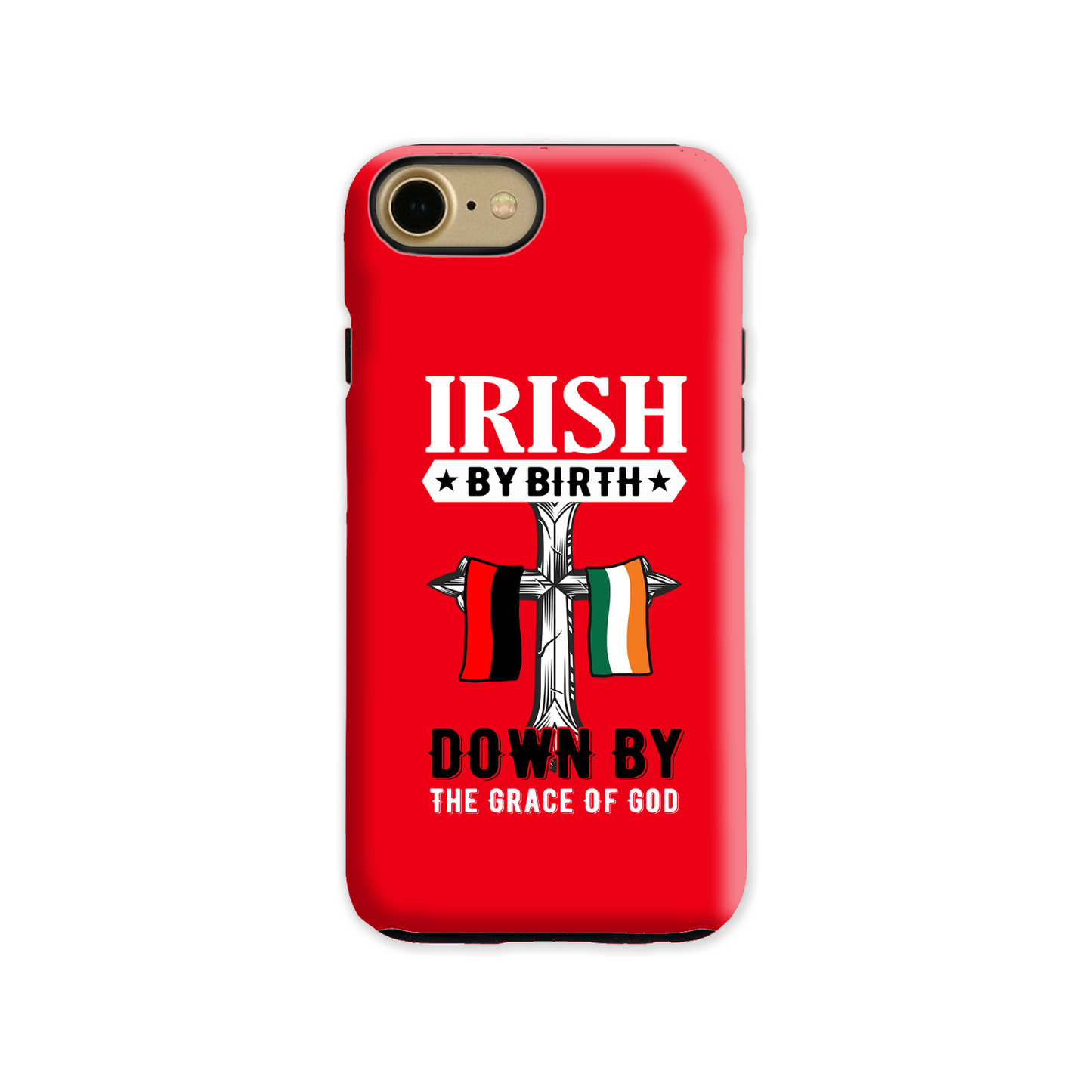 Irish By Birth Down By The Grace Of God Cross Phone Case