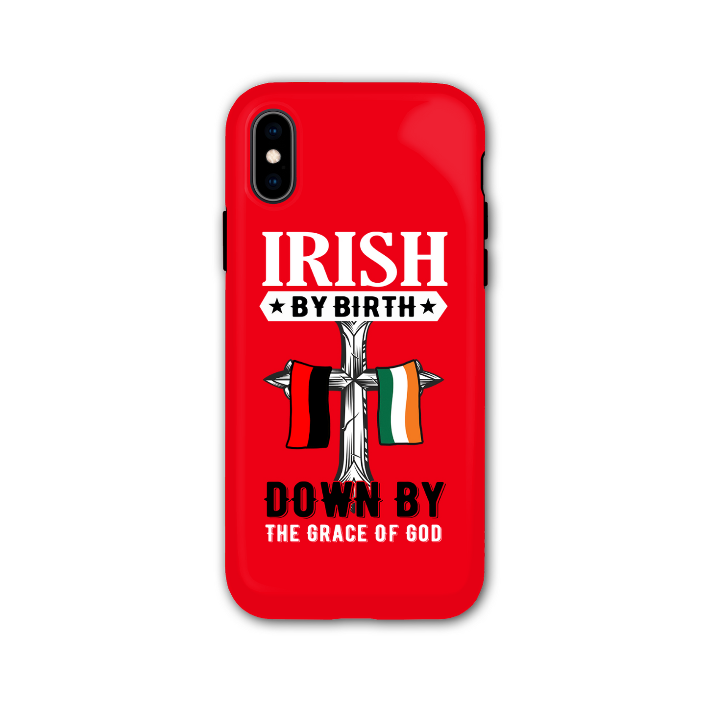 Irish By Birth Down By The Grace Of God Cross Phone Case