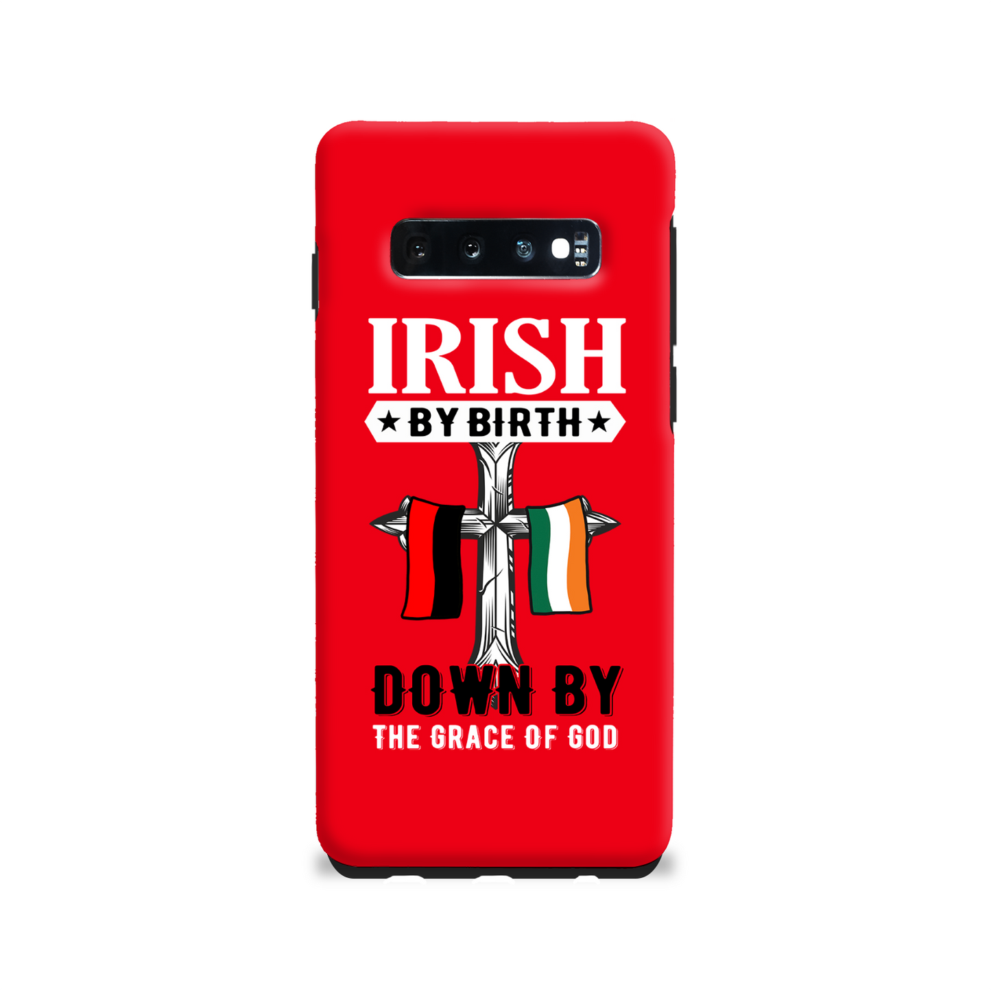 Irish By Birth Down By The Grace Of God Cross Phone Case