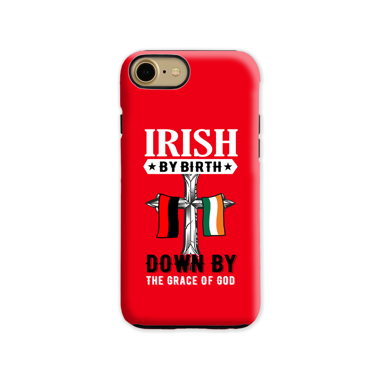 Irish By Birth Down By The Grace Of God Cross Phone Case