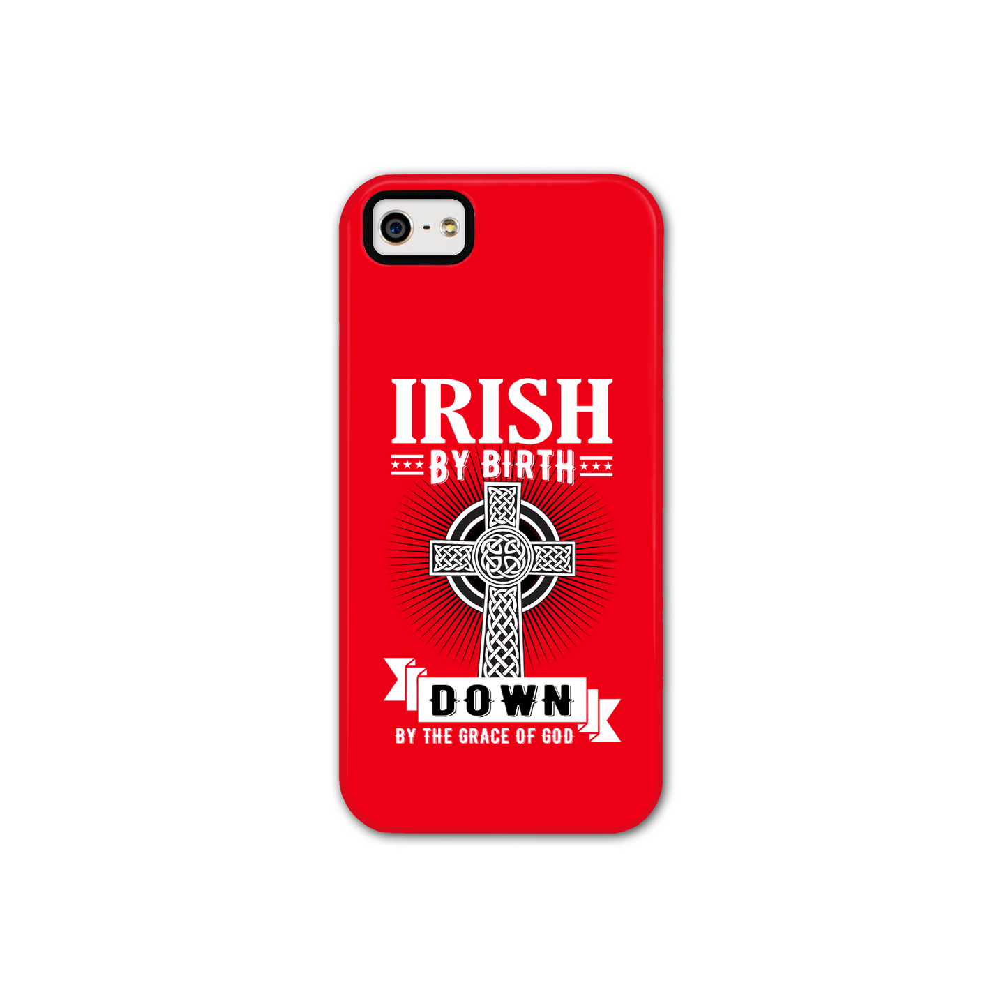 Irish By Birth Down By The Grace Of God Celtic Cross Phone Case