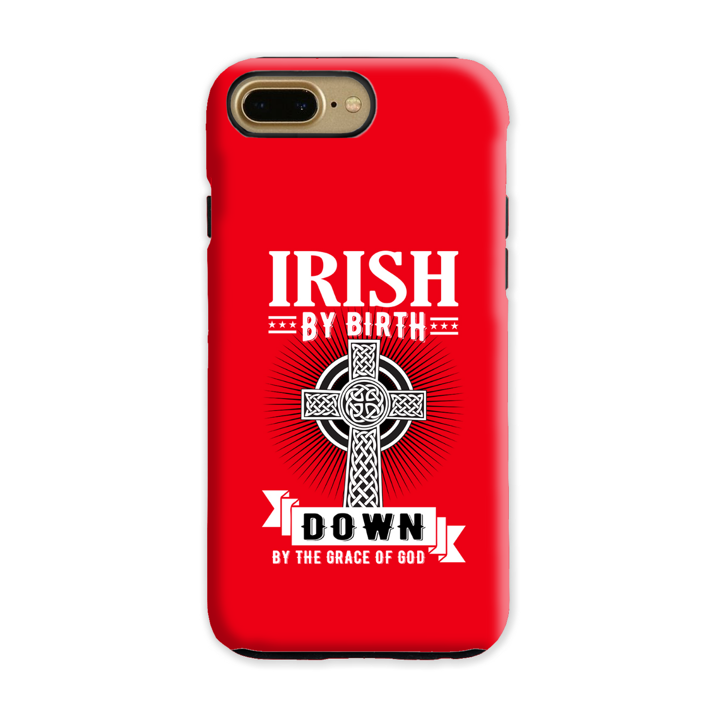 Irish By Birth Down By The Grace Of God Celtic Cross Phone Case
