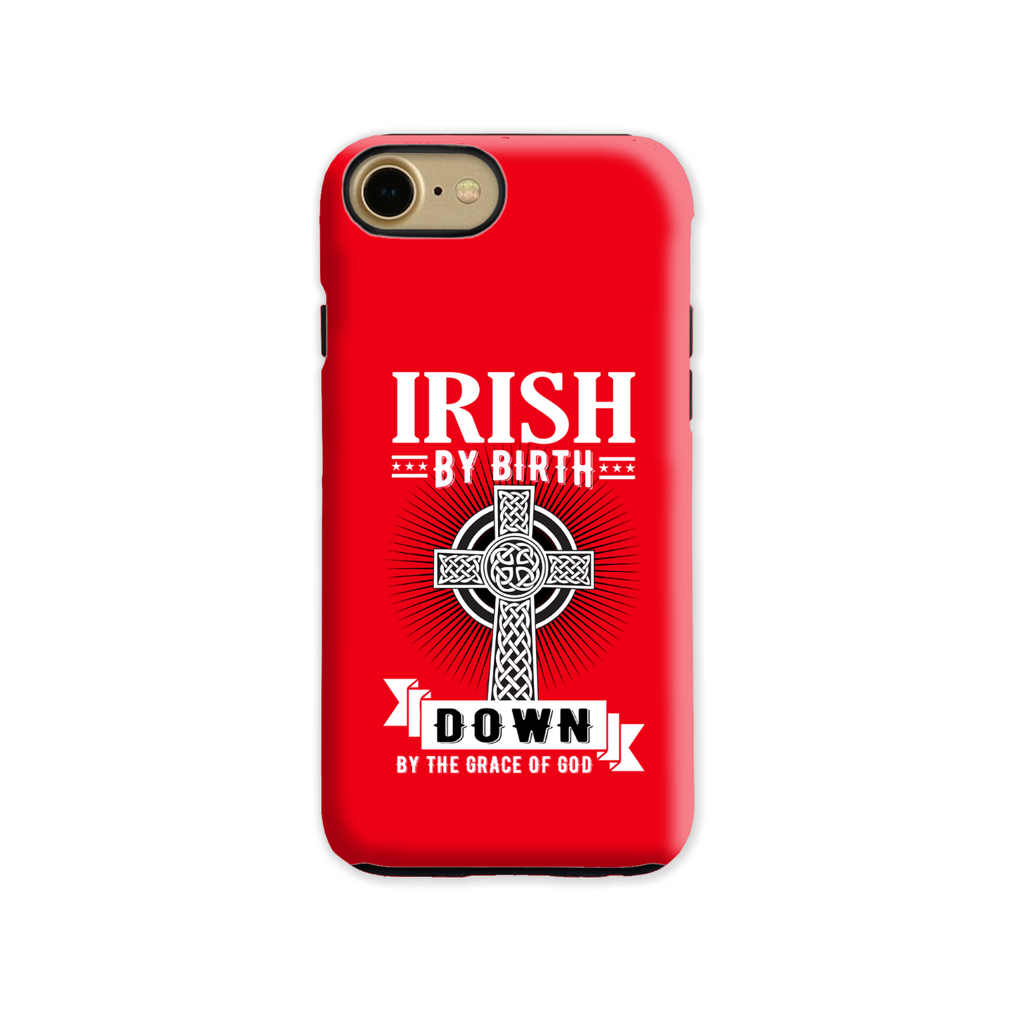 Irish By Birth Down By The Grace Of God Celtic Cross Phone Case