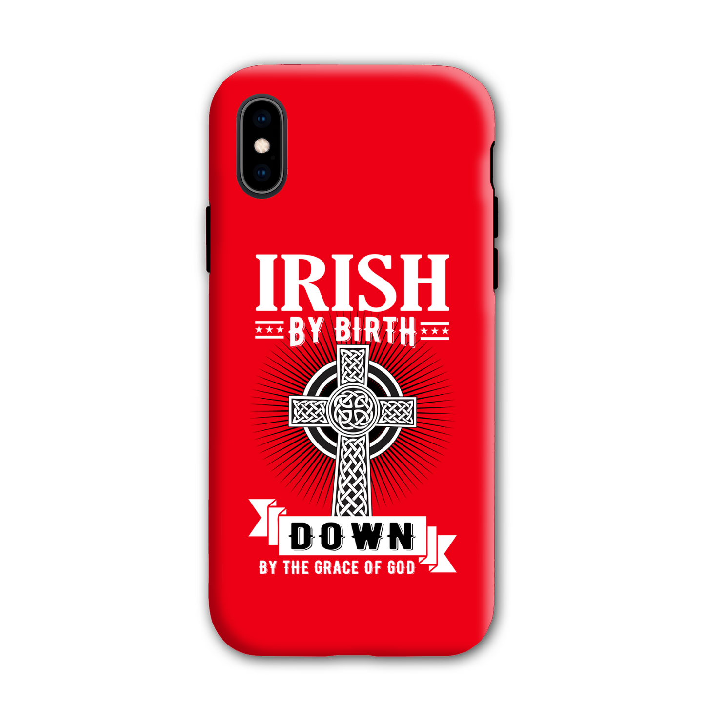 Irish By Birth Down By The Grace Of God Celtic Cross Phone Case