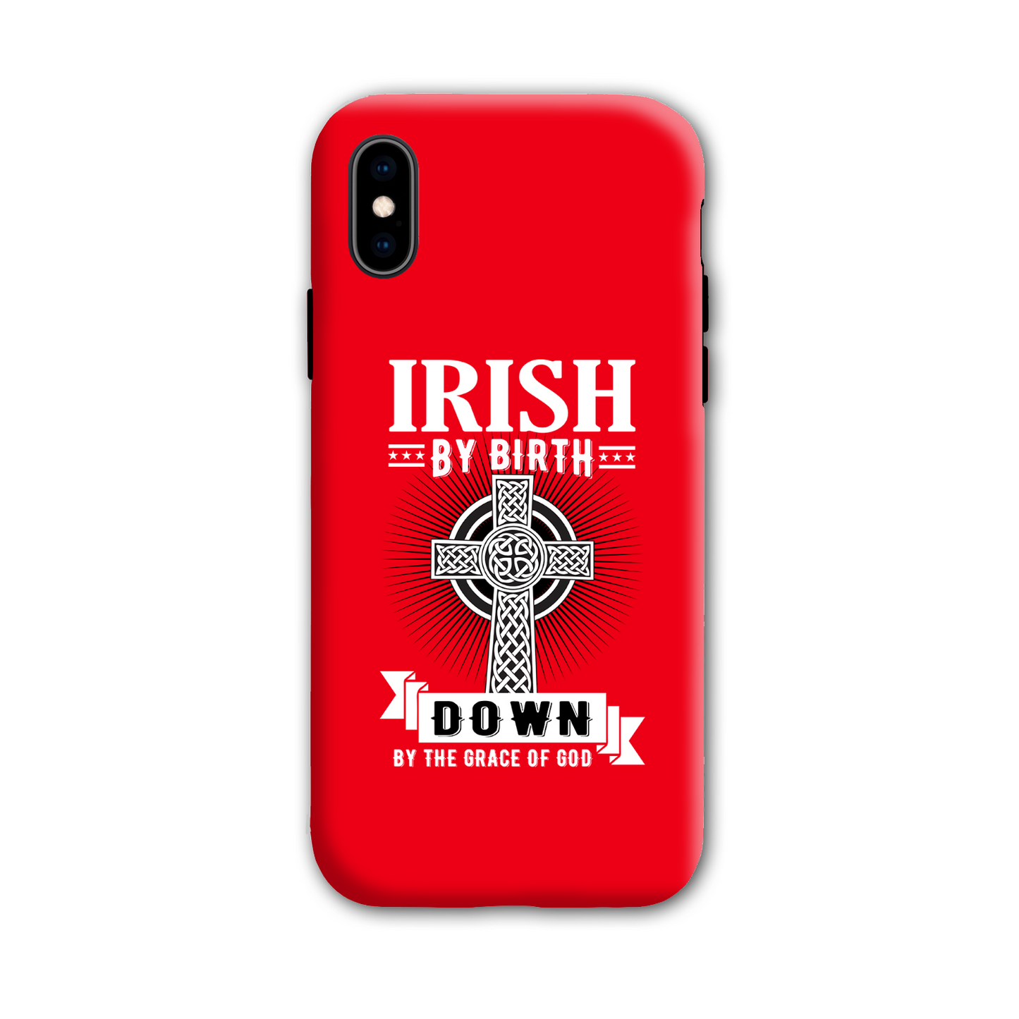 Irish By Birth Down By The Grace Of God Celtic Cross Phone Case