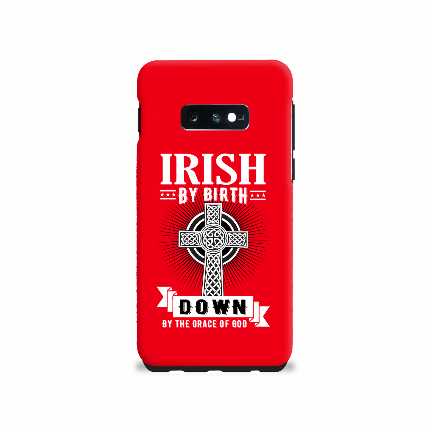 Irish By Birth Down By The Grace Of God Celtic Cross Phone Case