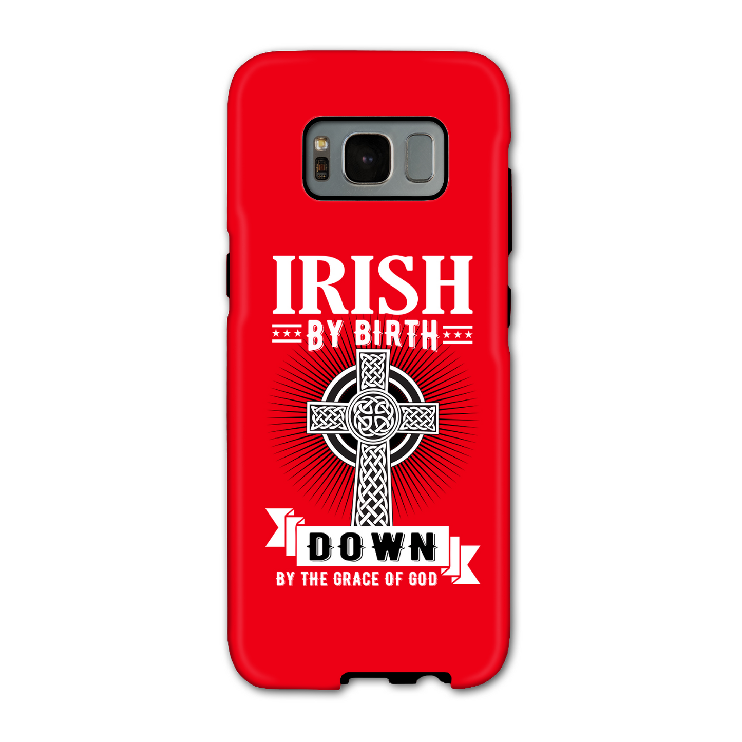 Irish By Birth Down By The Grace Of God Celtic Cross Phone Case