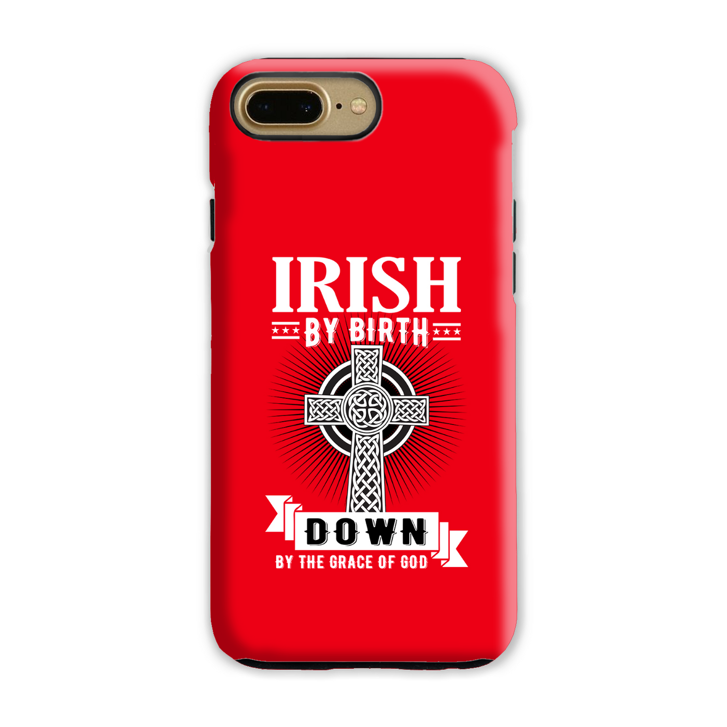 Irish By Birth Down By The Grace Of God Celtic Cross Phone Case