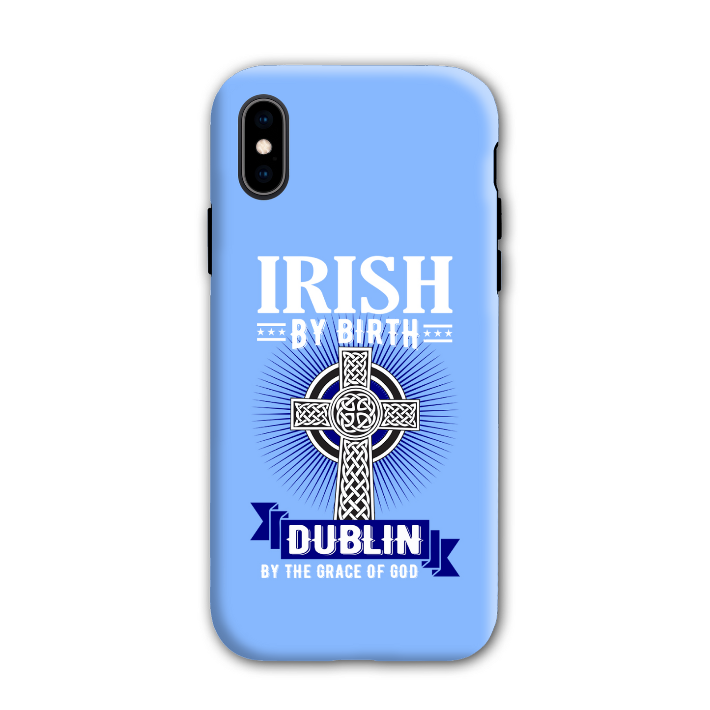 Irish By Birth Dublin By The Grace Of God Celtic Cross Phone Case
