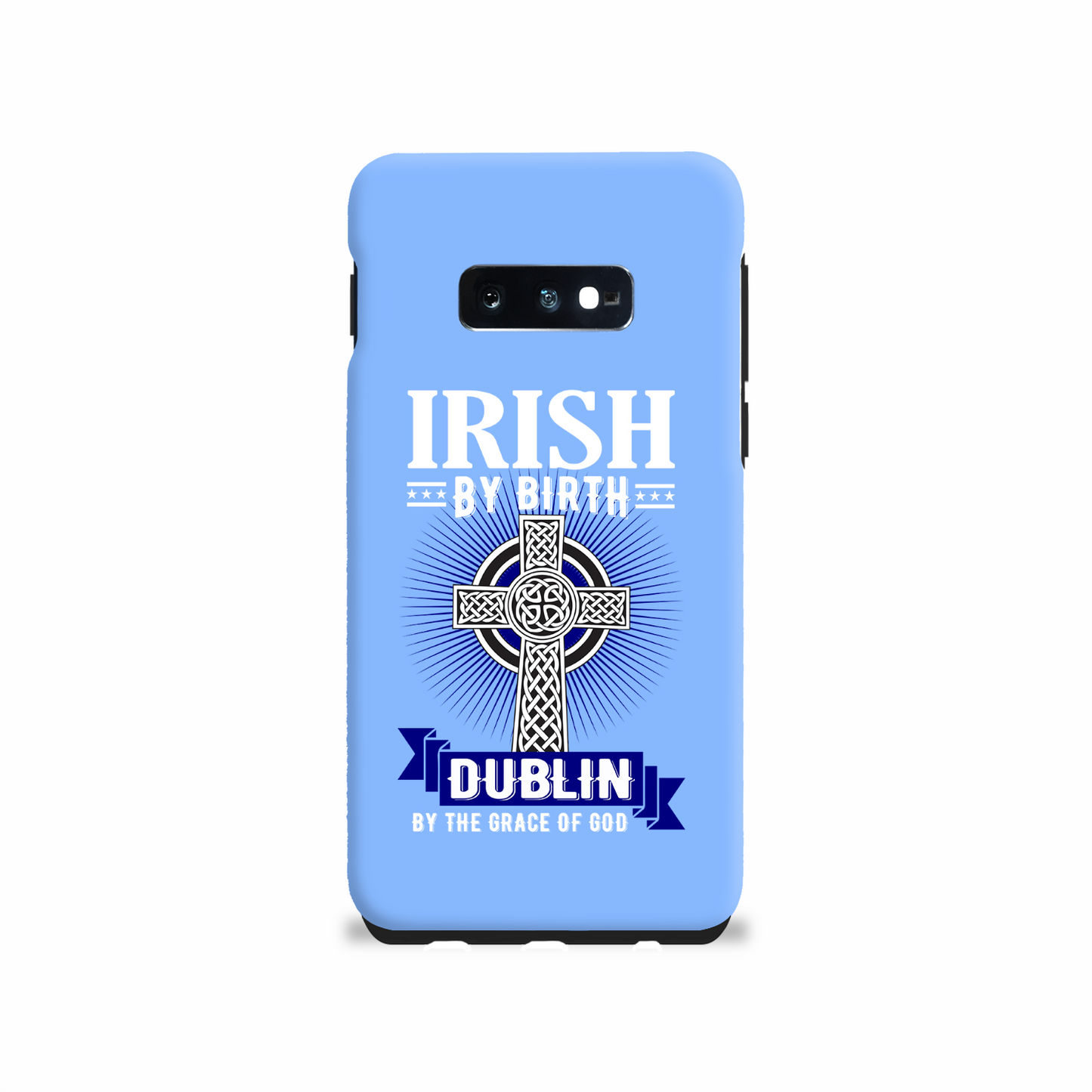 Irish By Birth Dublin By The Grace Of God Celtic Cross Phone Case