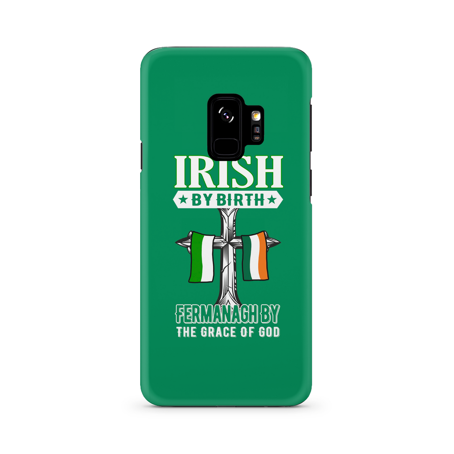 Irish By Birth Fermanagh By The Grace Of God Phone Case