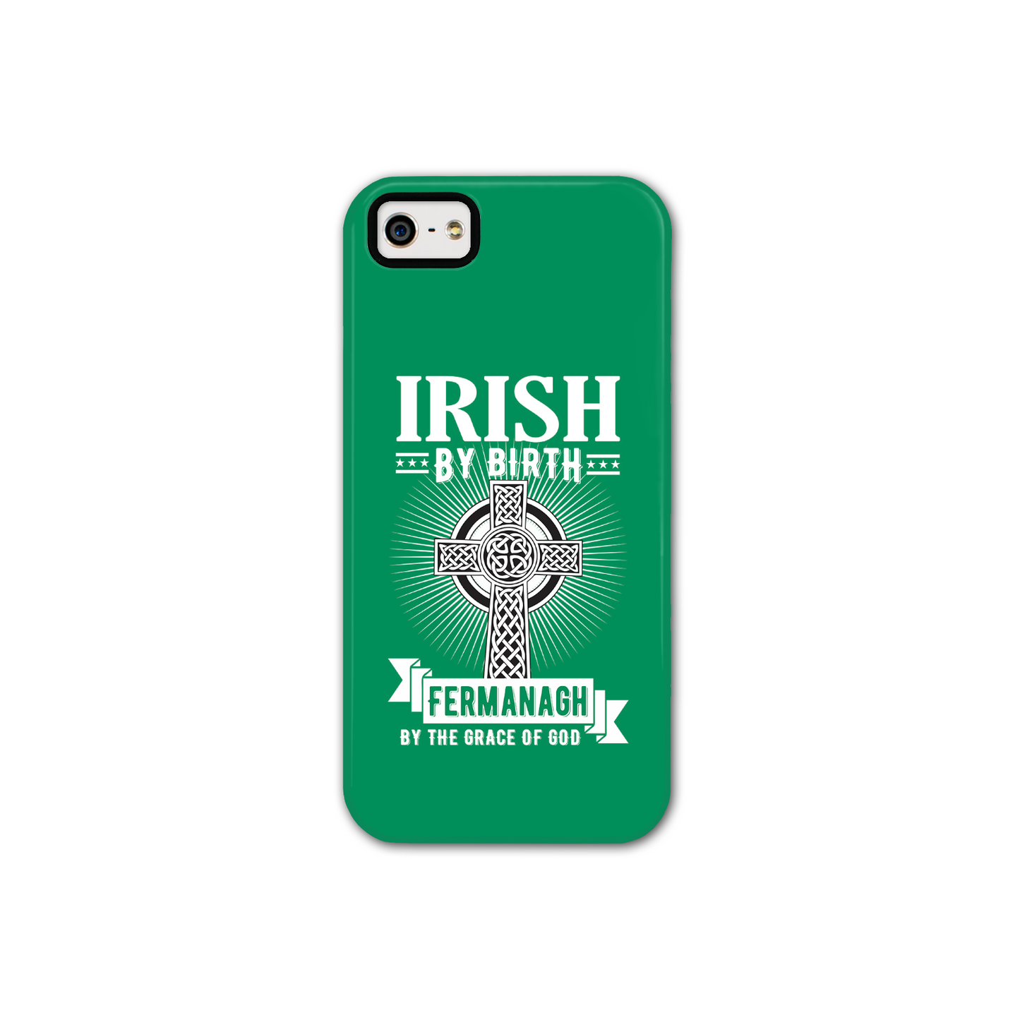 Irish By Birth Fermanagh By The Grace Of God Phone Case Celtic Cross