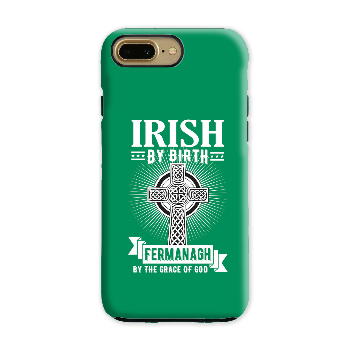 Irish By Birth Fermanagh By The Grace Of God Phone Case Celtic Cross