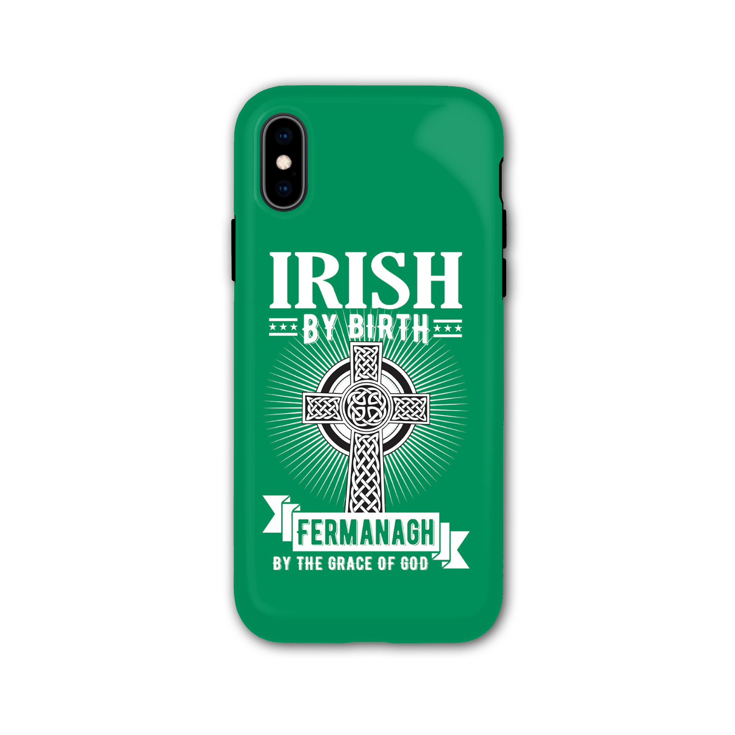 Irish By Birth Fermanagh By The Grace Of God Phone Case Celtic Cross