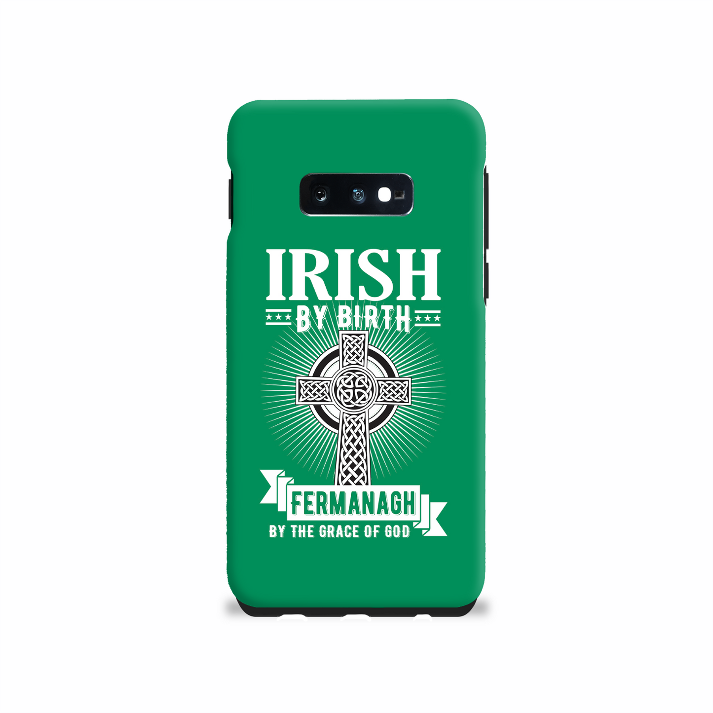 Irish By Birth Fermanagh By The Grace Of God Phone Case Celtic Cross
