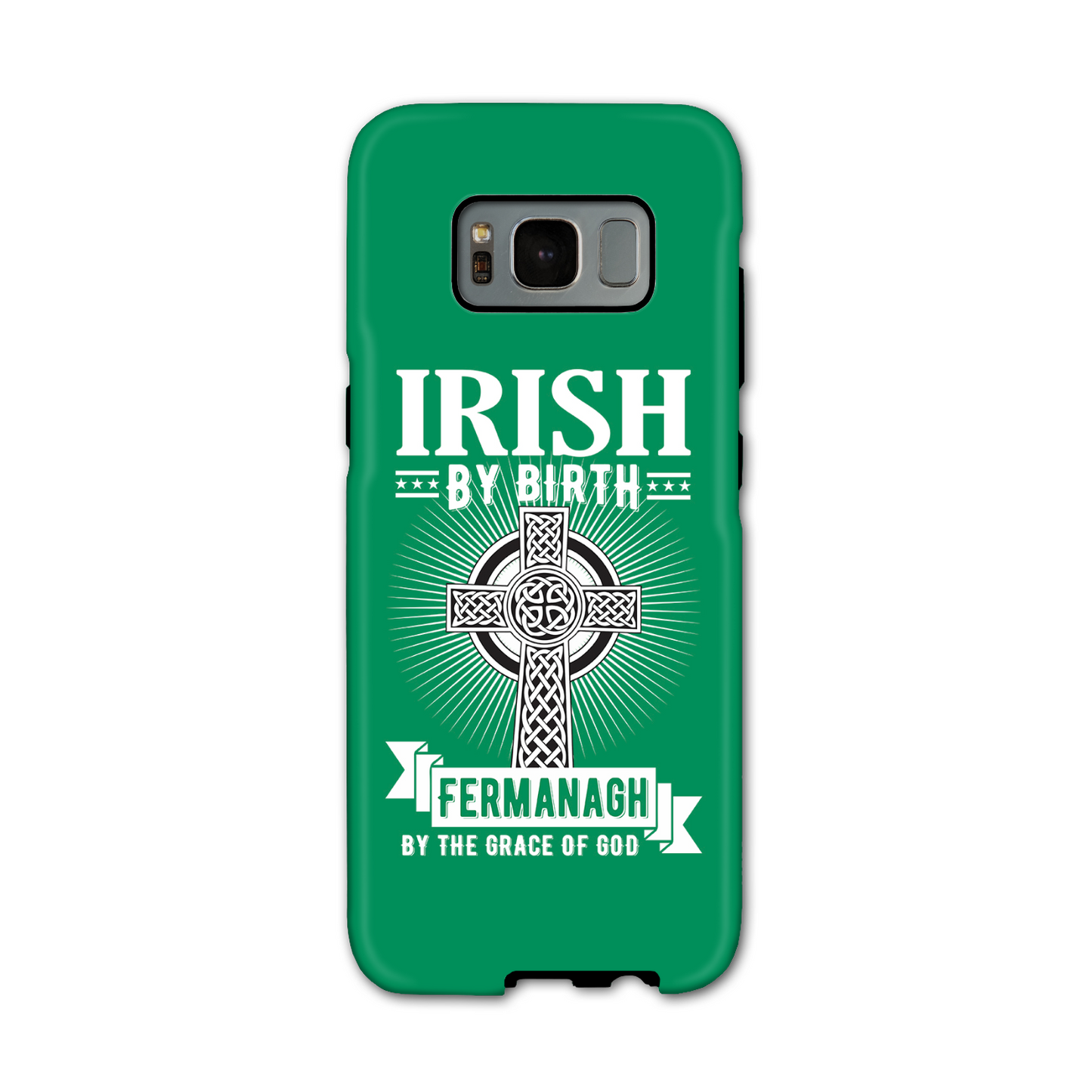 Irish By Birth Fermanagh By The Grace Of God Phone Case Celtic Cross