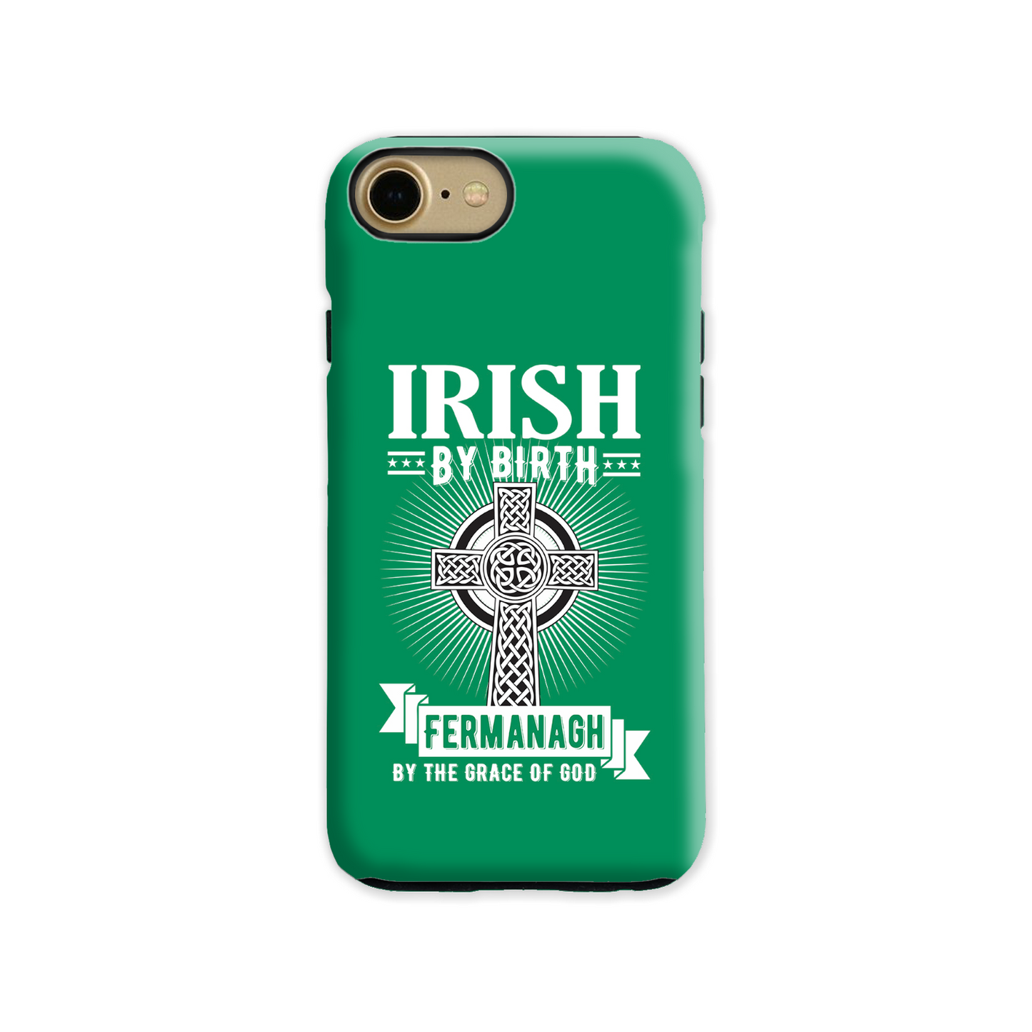 Irish By Birth Fermanagh By The Grace Of God Phone Case Celtic Cross