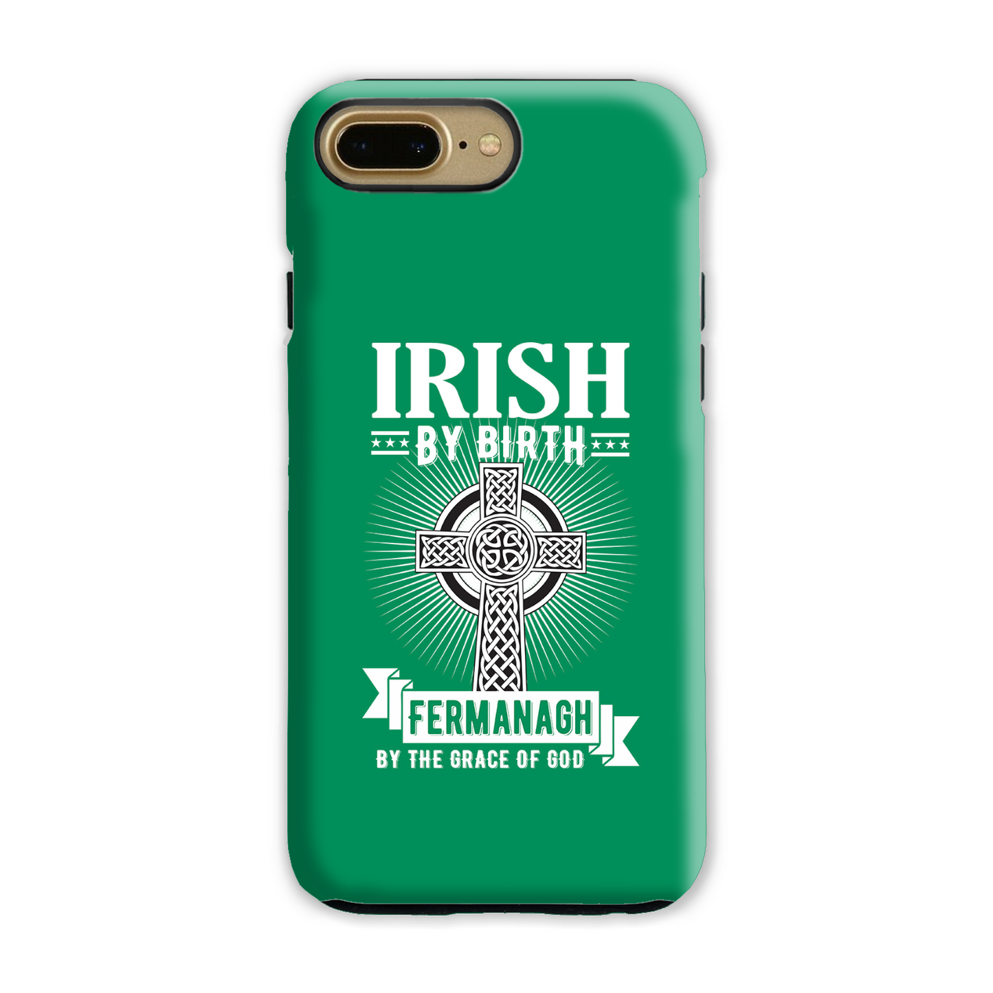 Irish By Birth Fermanagh By The Grace Of God Phone Case Celtic Cross