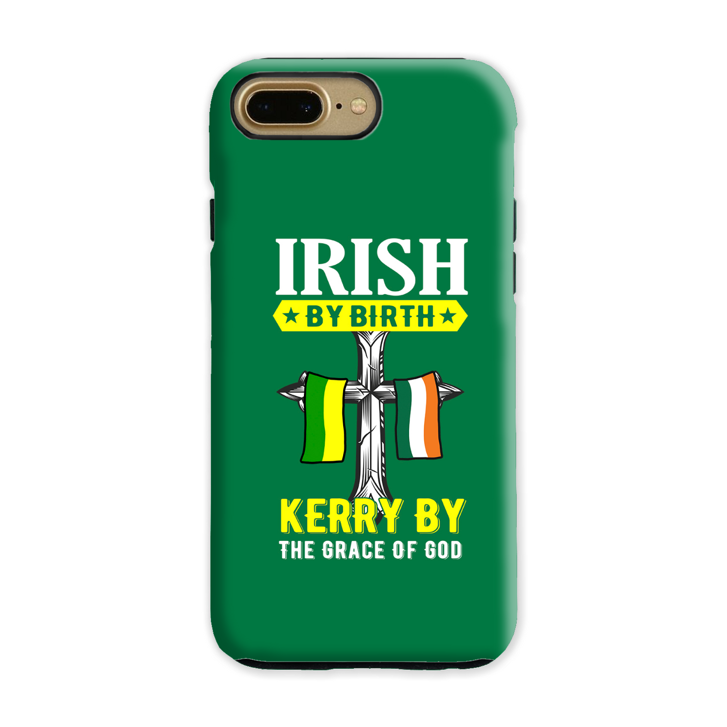 Irish By Birth Kerry By The Grace Of God Phone Case